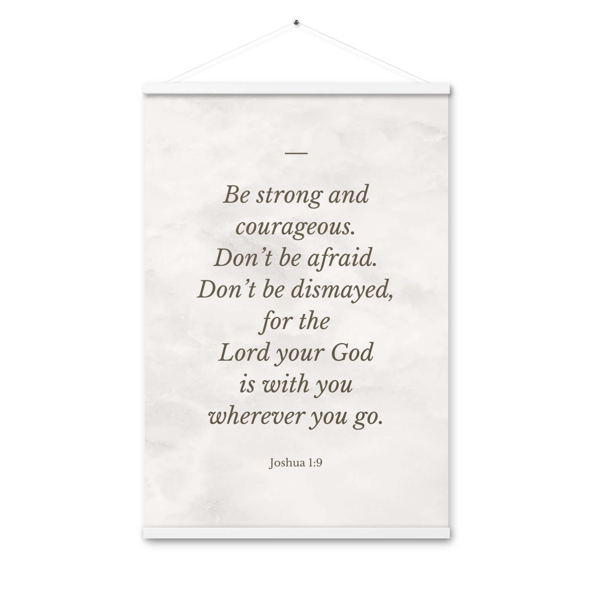 Joshua 1:9 Bible Verse, Be strong Enhanced Matte Paper Poster With Hanger Wall Art White 24″×36″