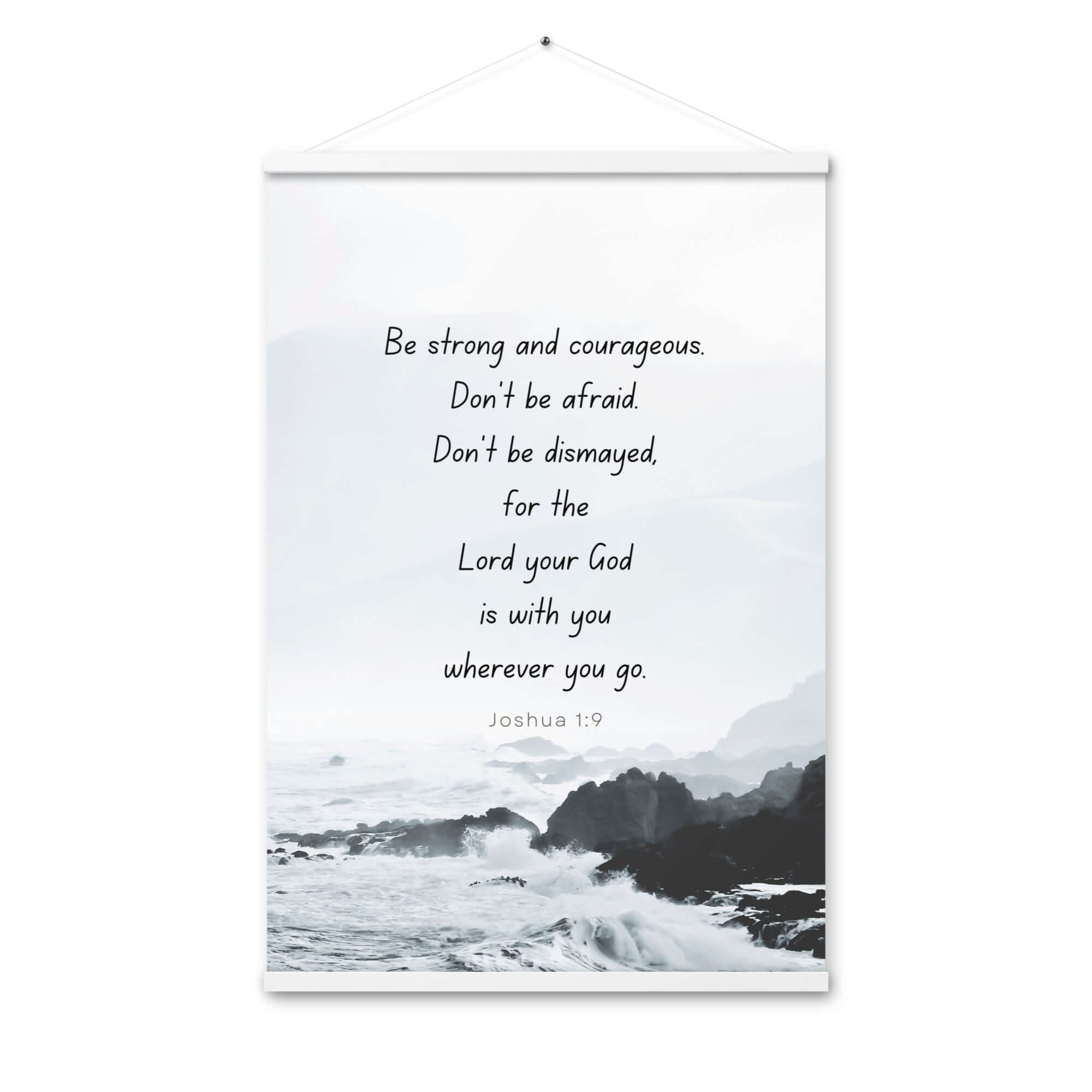Joshua 1:9 Bible Verse, Do not be afraid Enhanced Matte Paper Poster With Hanger Wall Art White 24″×36″