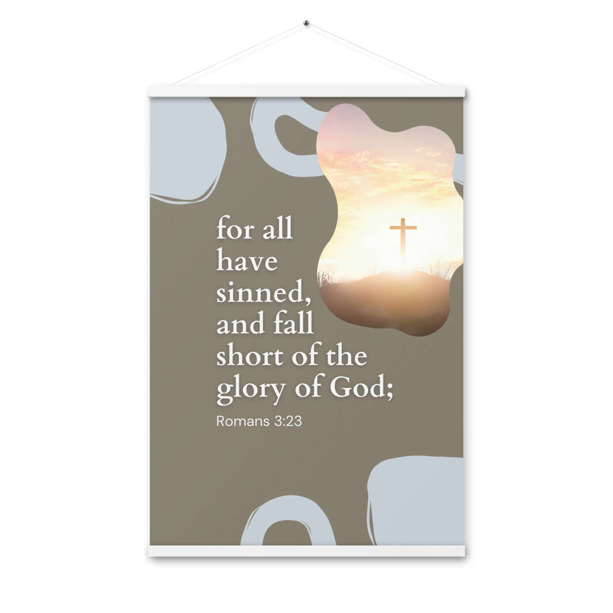 Romans 3:23 Bible Verse, the glory Enhanced Matte Paper Poster With Hanger Wall Art White 24″×36″