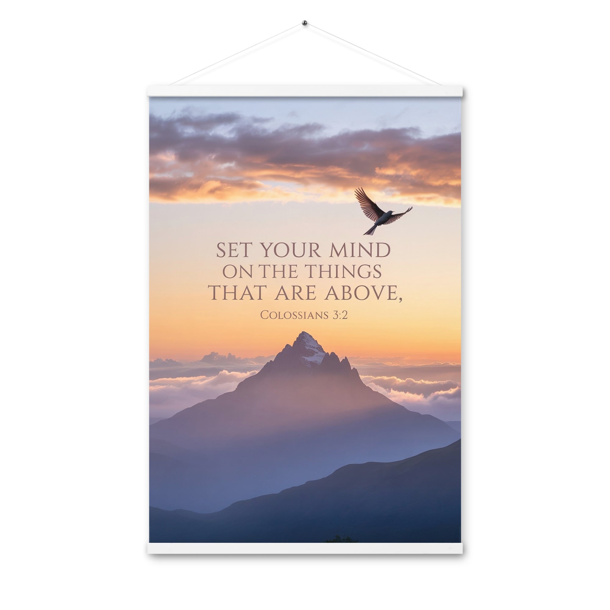 Colossians 3:2 Bible Verse are above Enhanced Matte Paper Poster With Hanger White 24″×36″