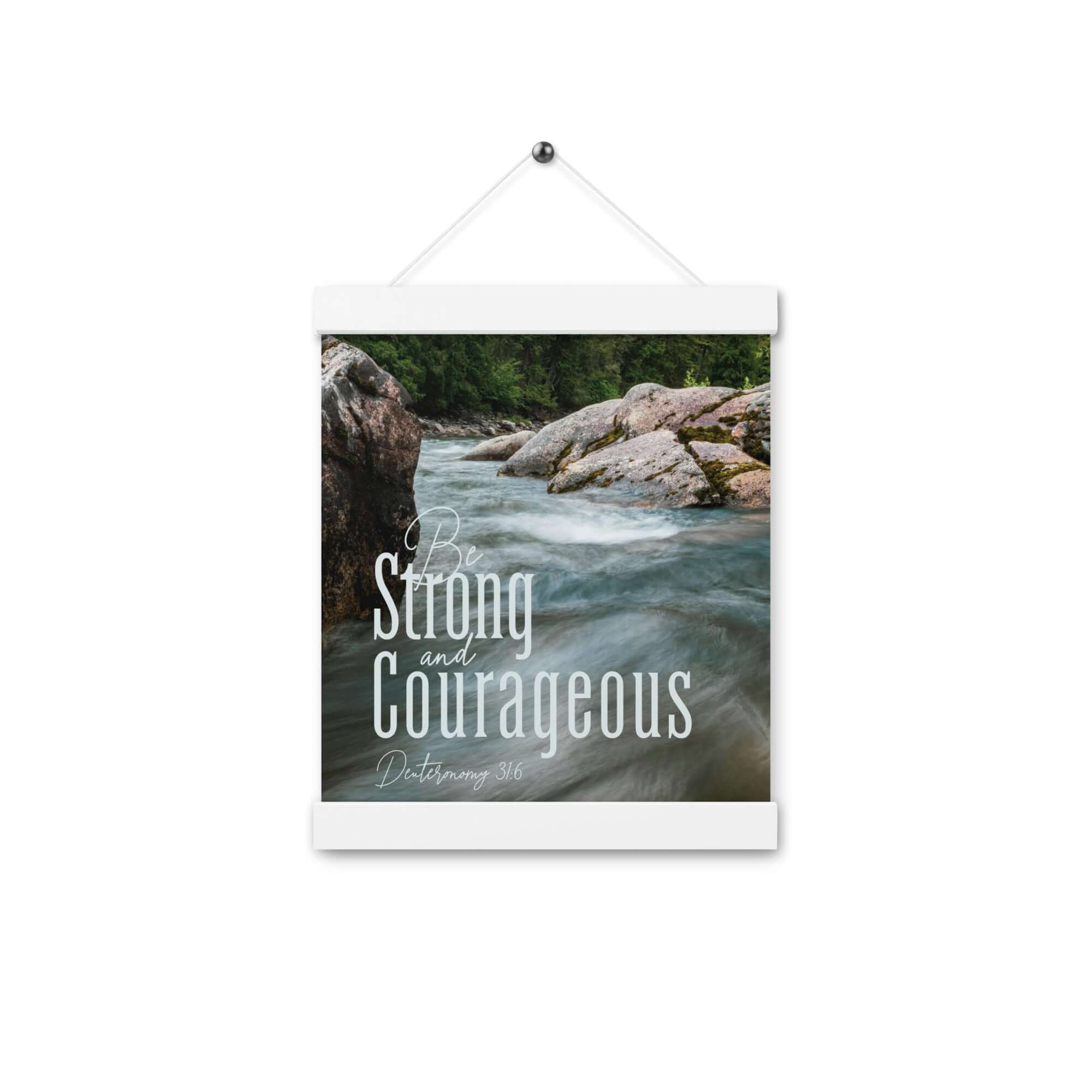 Deuteronomy 31:6 Bible Verse, Be strong and courageous Enhanced Matte Paper Poster With Hanger Wall Art