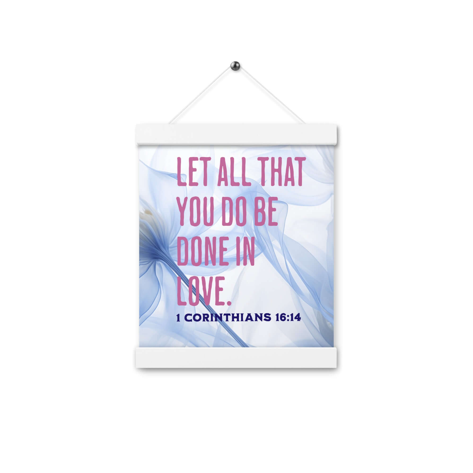1 Corinthians 16:14 Bible Verse, Do it in Love Enhanced Matte Paper Poster With Hanger Wall Art