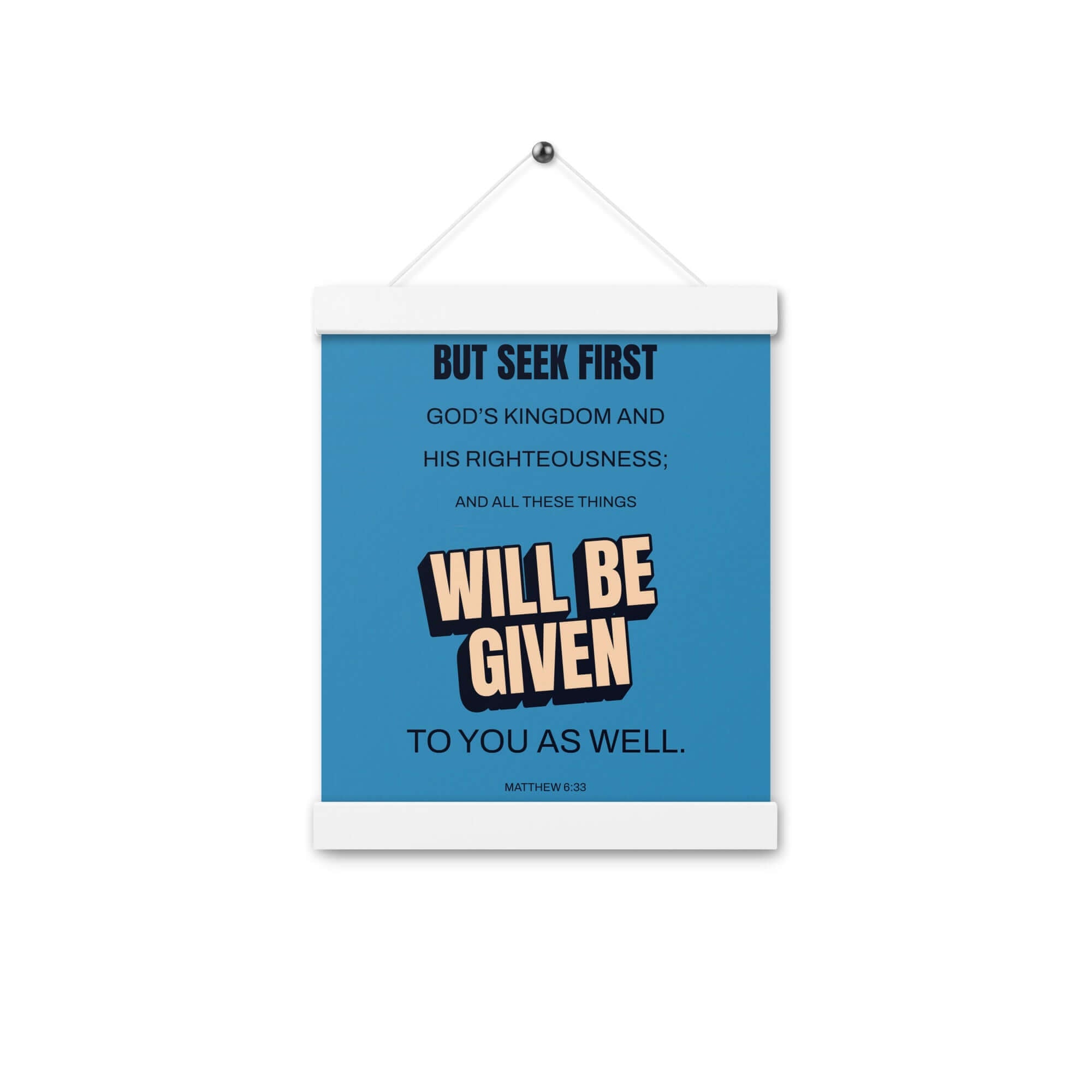 Matthew 6:33 Bible Verse, seek first God’s Kingdom Enhanced Matte Paper Poster With Hanger Wall Art