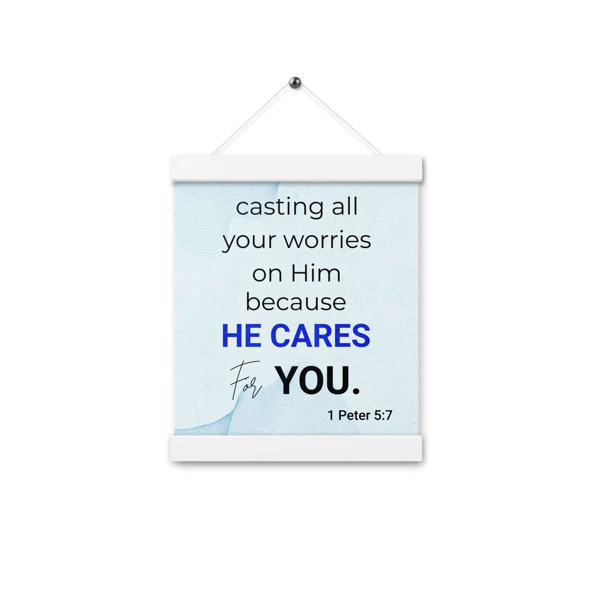 1 Peter 5:7 Bible Verse, casting all your worries on Him Enhanced Matte Paper Poster With Hanger Wall Art