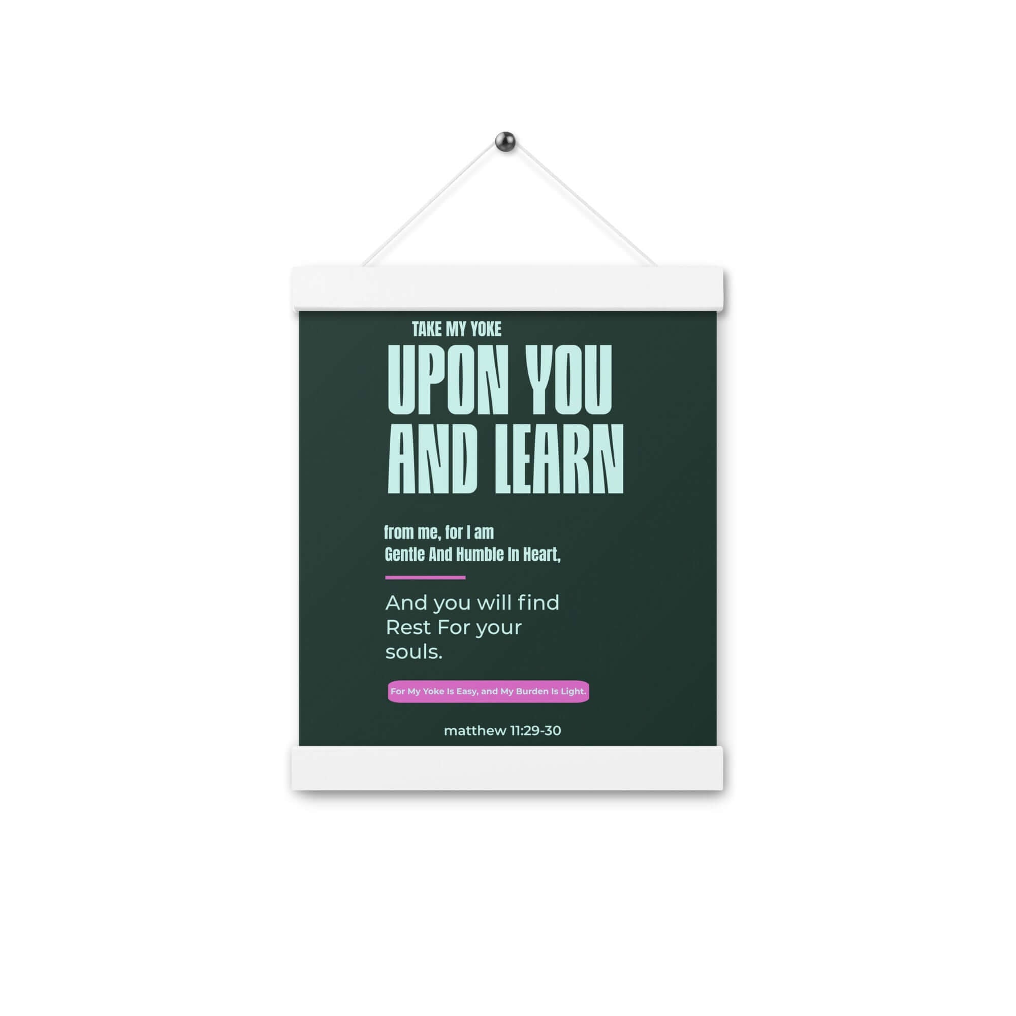Matthew 11:29-30 Bible Verse, I am gentle Enhanced Matte Paper Poster With Hanger Wall Art