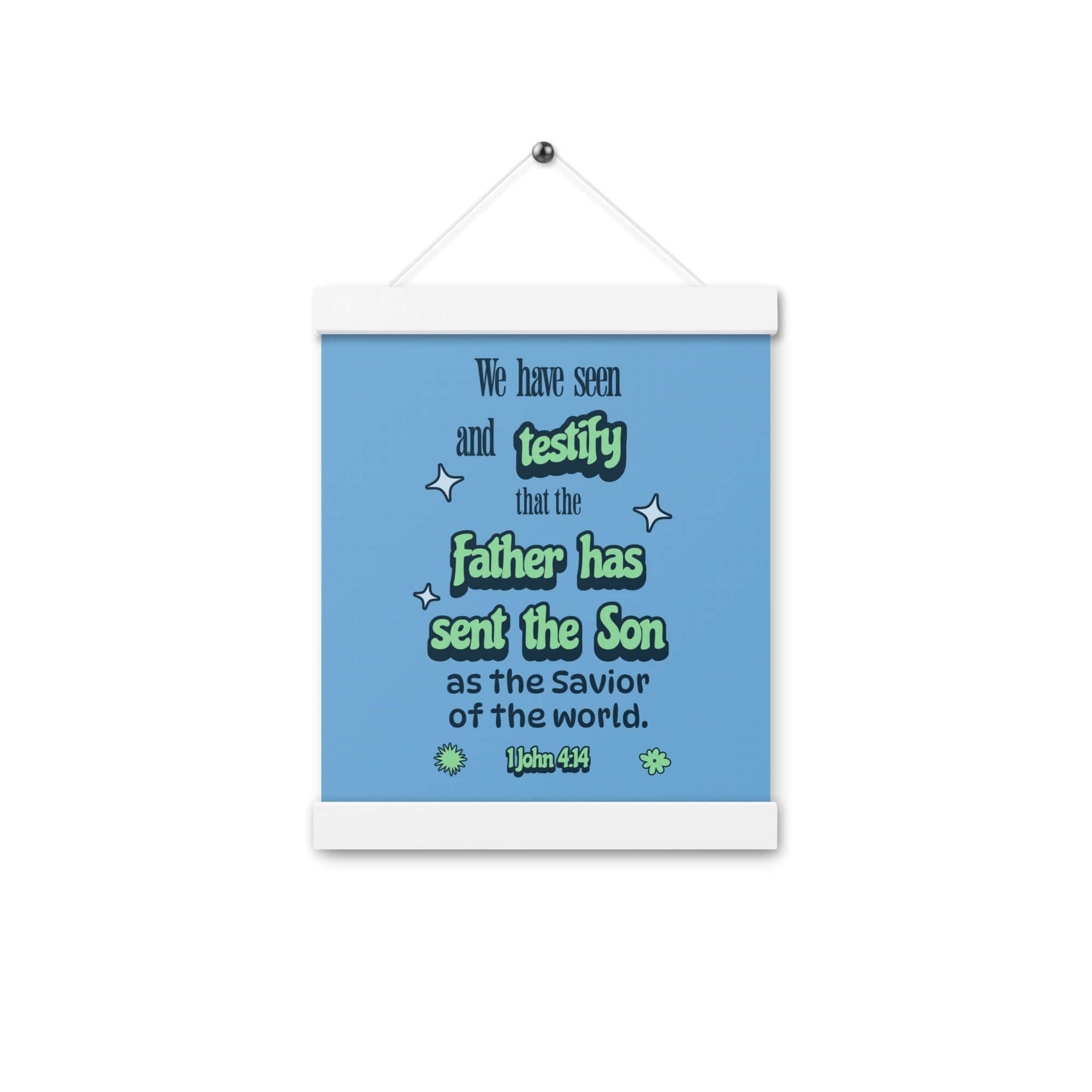 1 John 4:14 Bible Verse, sent the Son Enhanced Matte Paper Poster With Hanger Wall Art