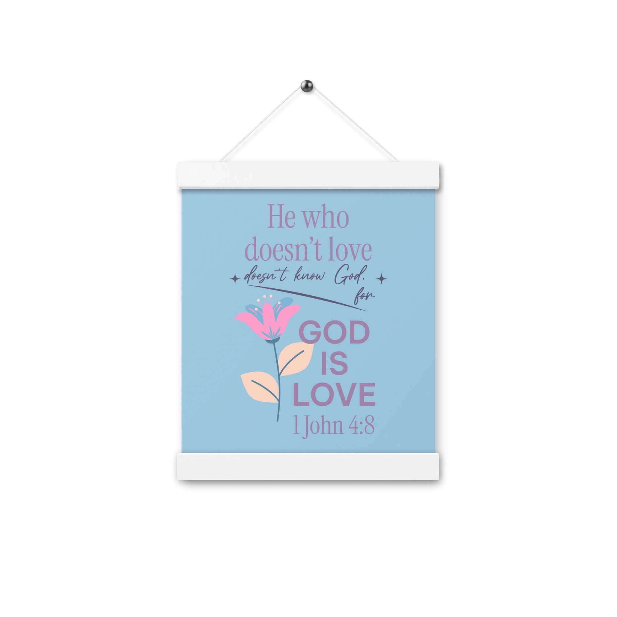 1 John 4:8 Bible Verse, doesn’t love Enhanced Matte Paper Poster With Hanger Wall Art