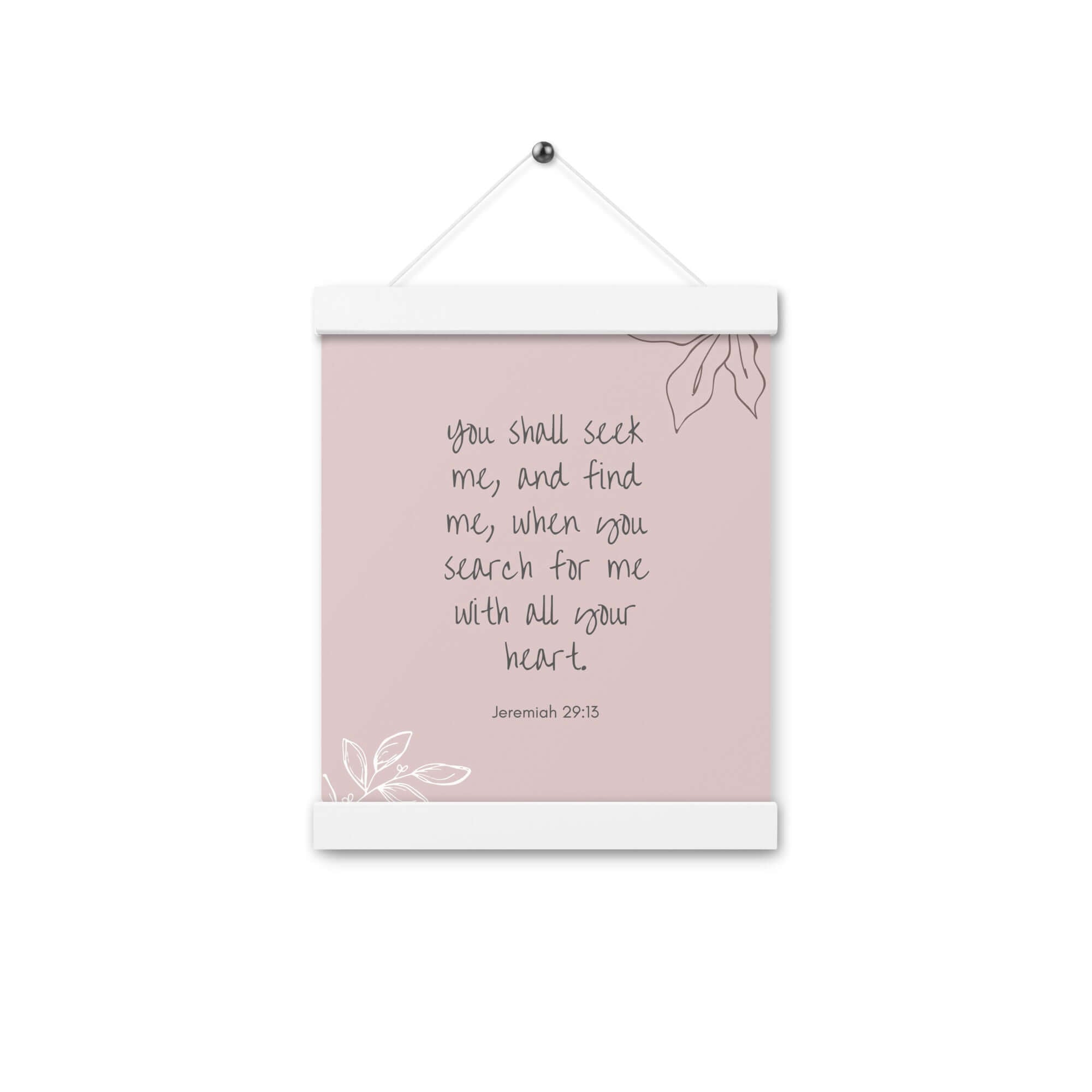 Jeremiah 29:13 Bible Verse, you search Enhanced Matte Paper Poster With Hanger Wall Art