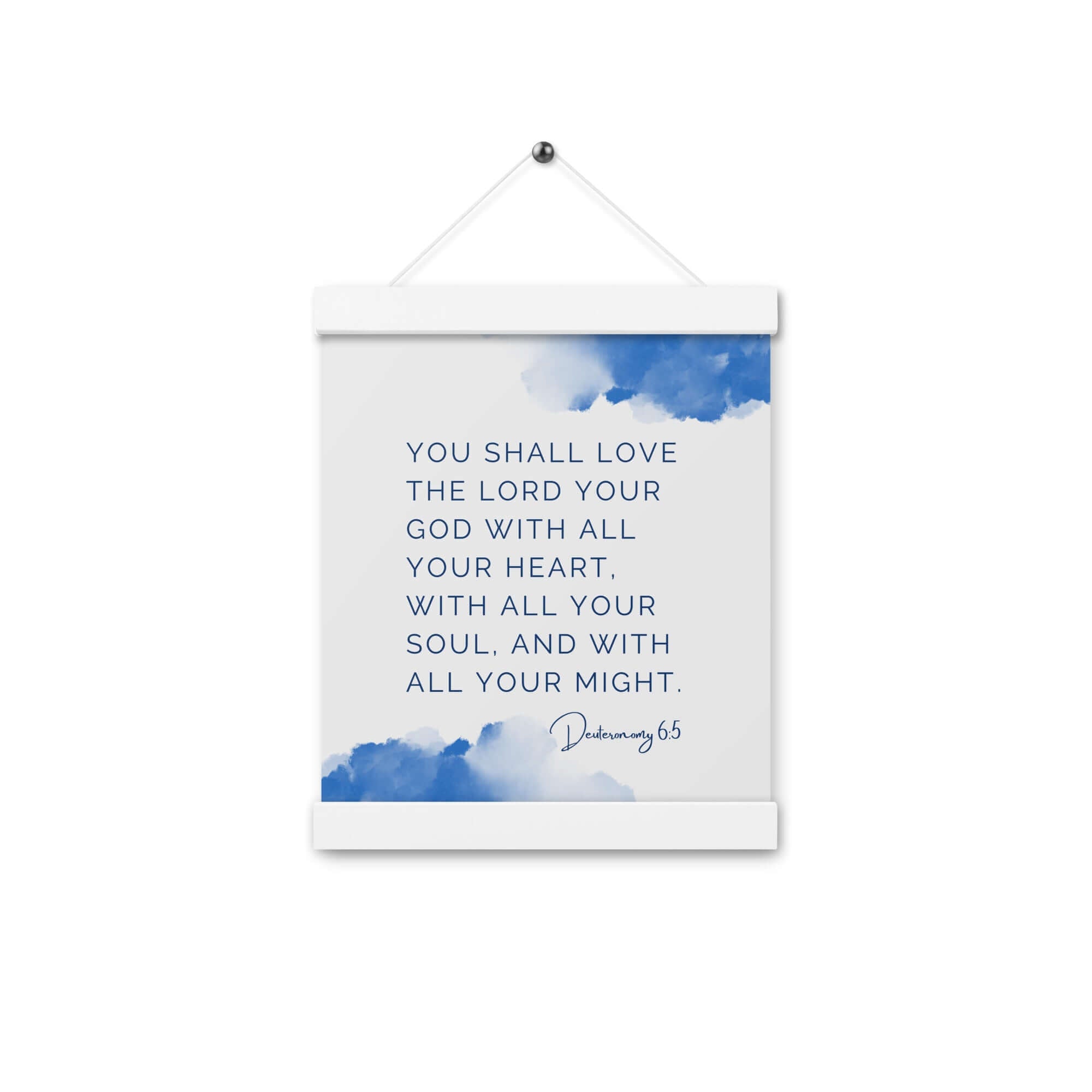 Deuteronomy 6:5 Bible Verse, your God Enhanced Matte Paper Poster With Hanger Wall Art