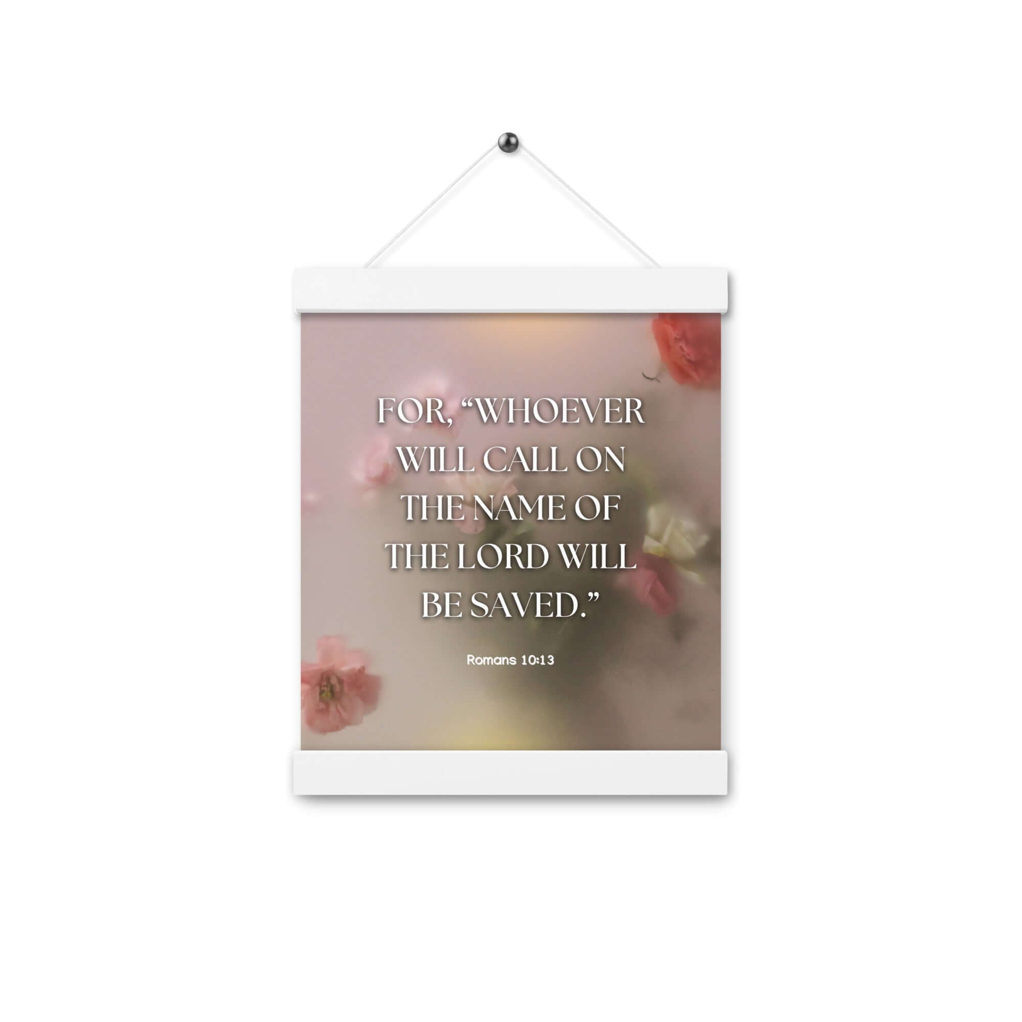 Romans 10:13 Bible Verse, will call Enhanced Matte Paper Poster With Hanger Wall Art