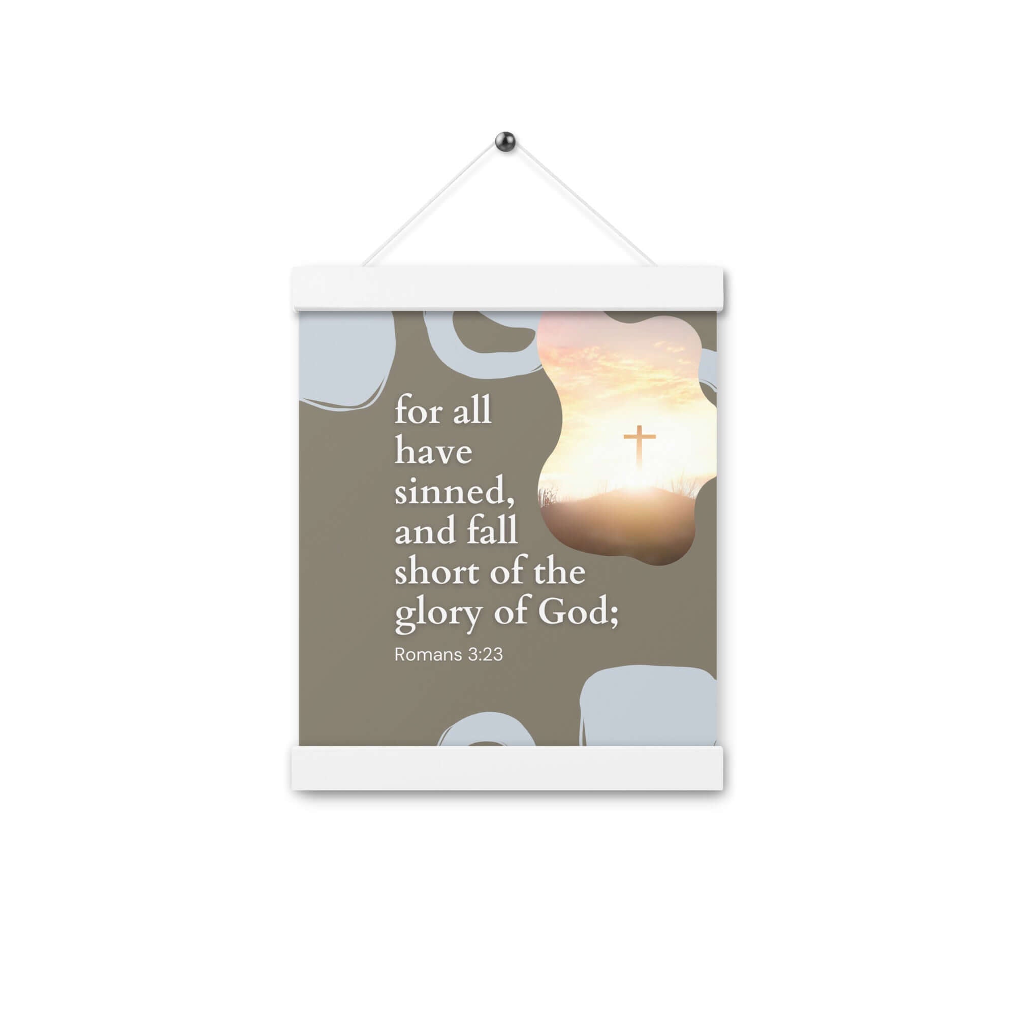 Romans 3:23 Bible Verse, the glory Enhanced Matte Paper Poster With Hanger Wall Art