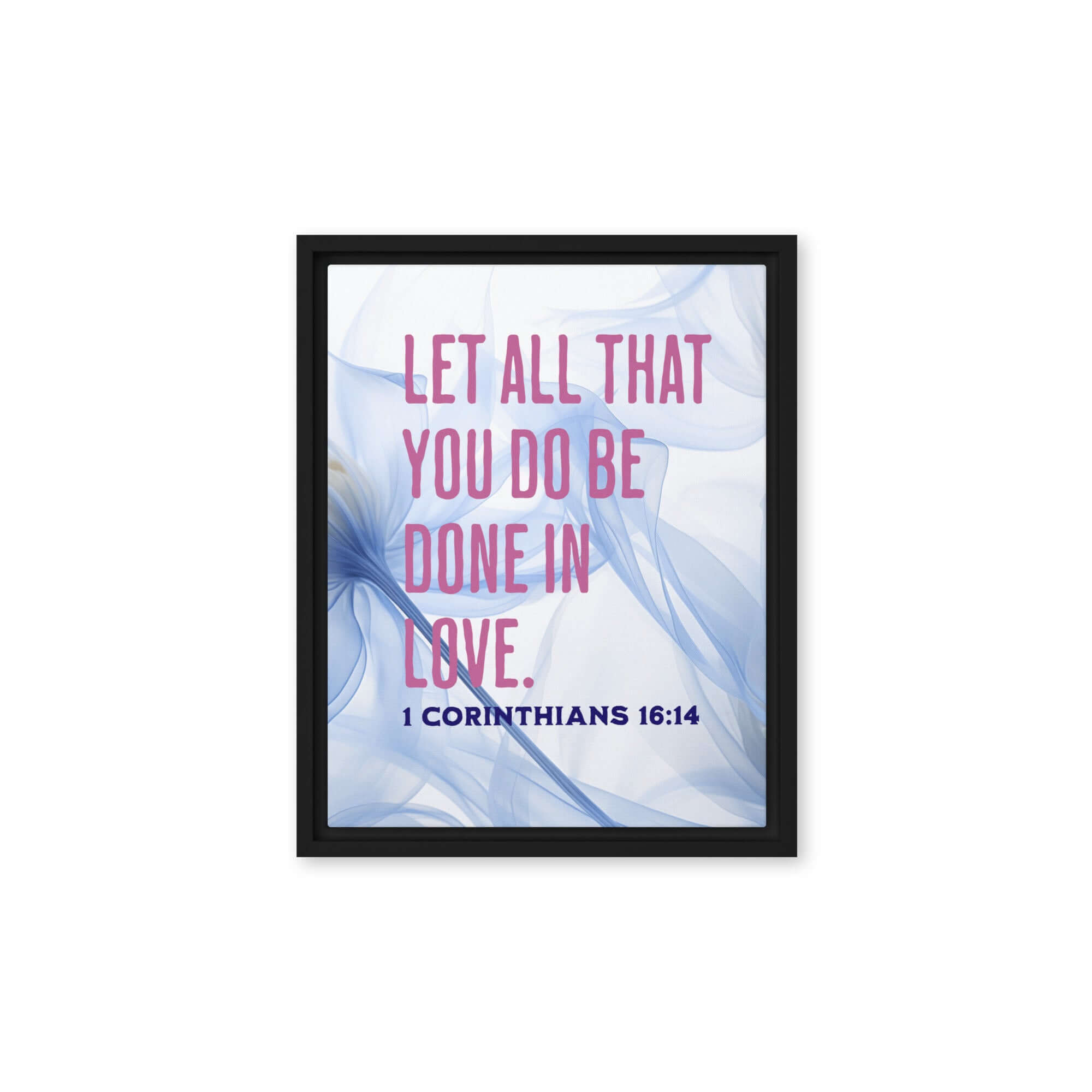 1 Corinthians 16:14 Bible Verse, Do it in Love Framed Canvas Print Wall Art Black 11″×14″