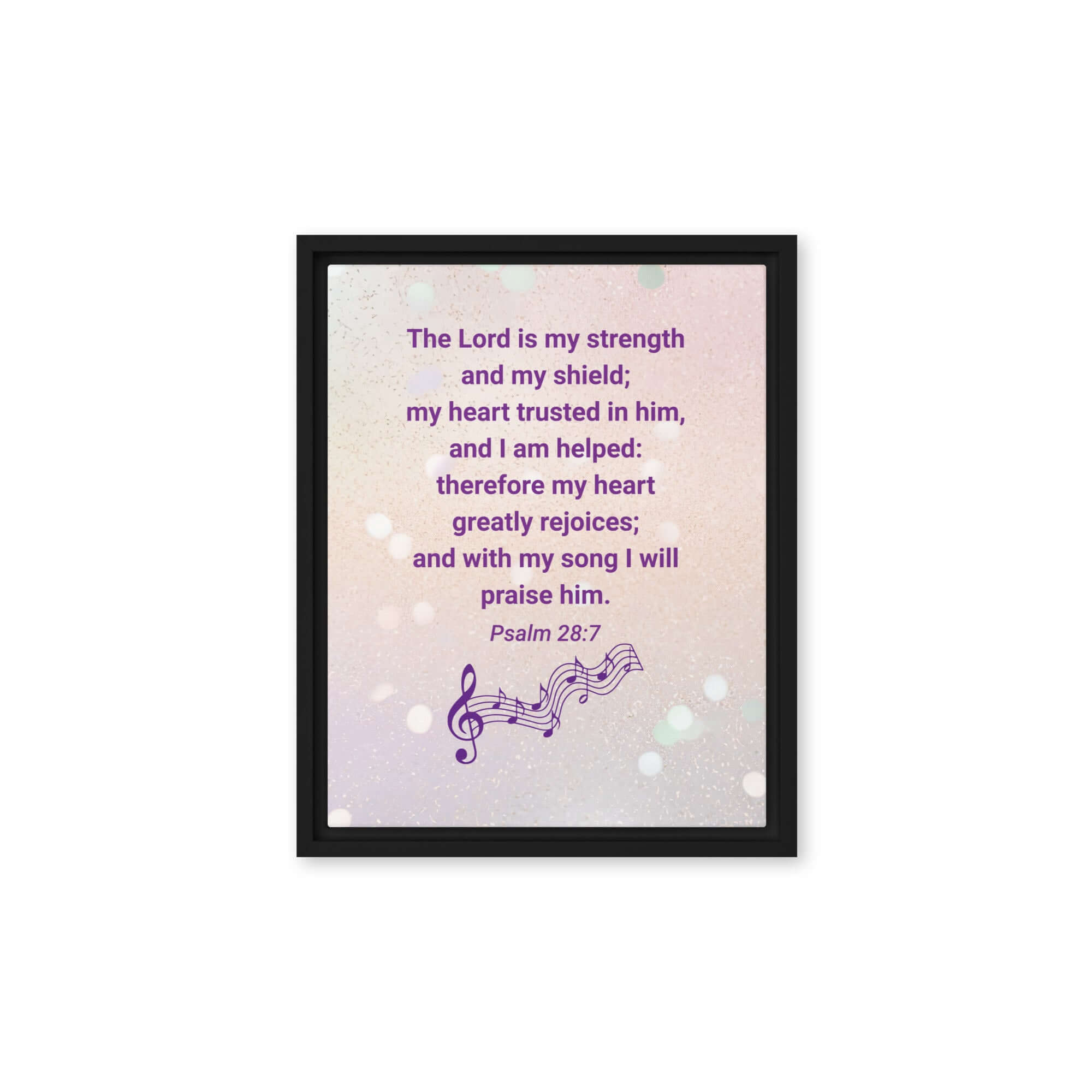 Psalm 28:7 Bible Verse, I will praise Him Framed Canvas Print Wall Art Black 11″×14″