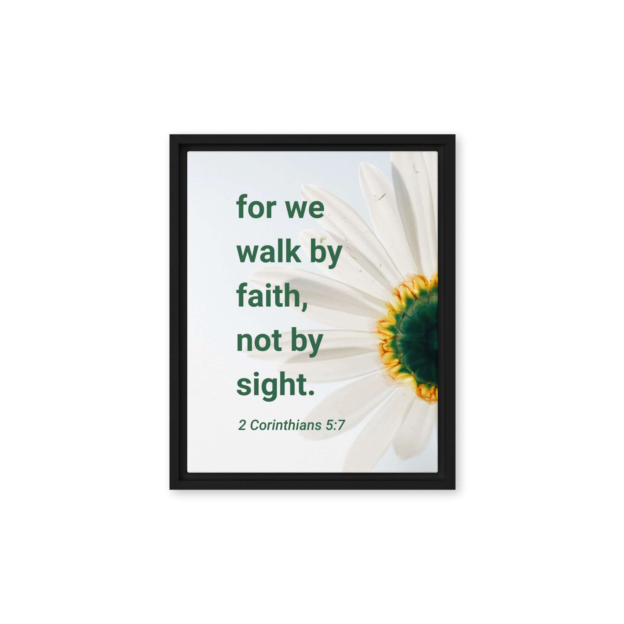 2 Corinthians 5:7 Bible Verse, for we walk by faith Framed Canvas Print Wall Art Black 11″×14″