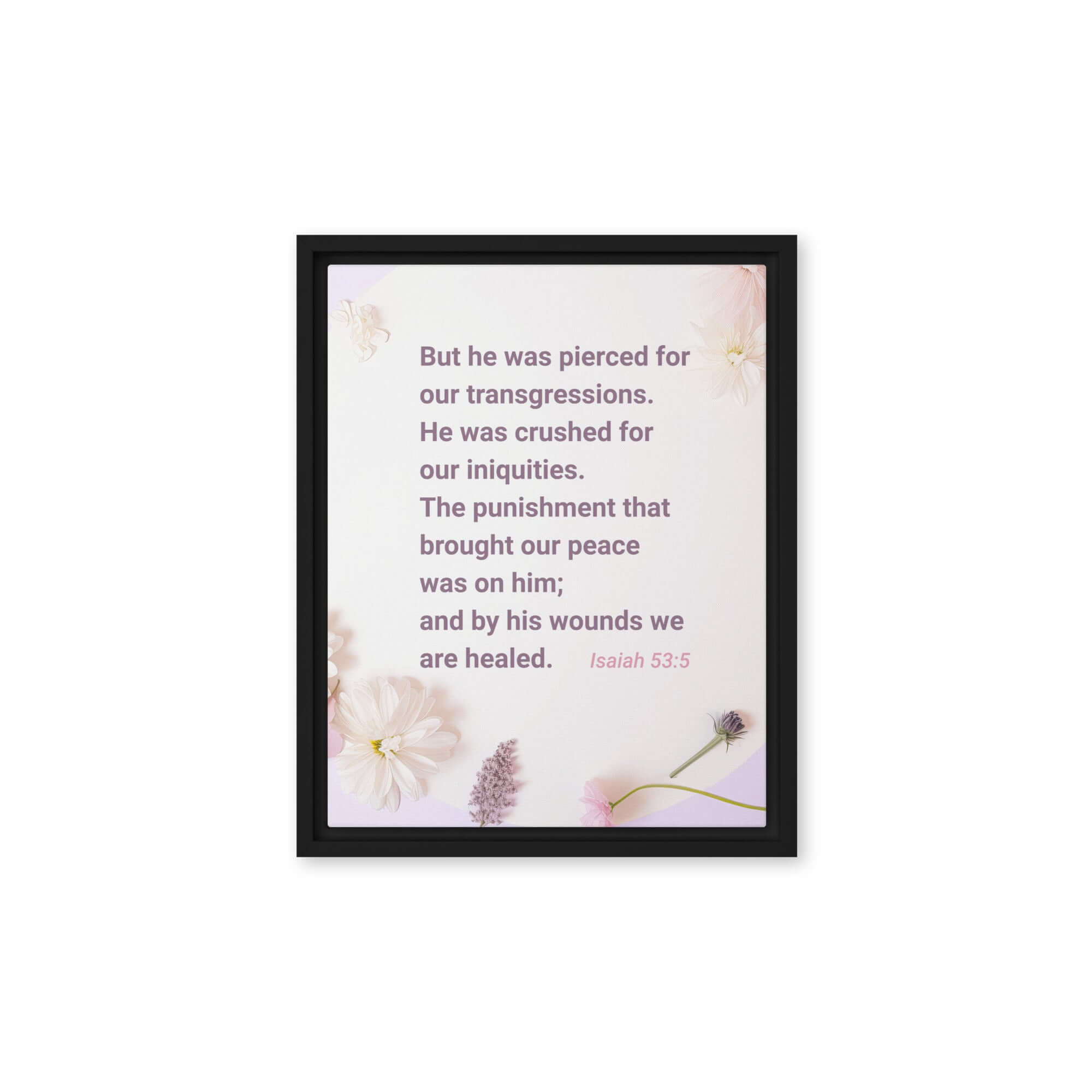 Isaiah 53:5 Bible Verse, by his wounds Framed Canvas Print Wall Art Black 11″×14″