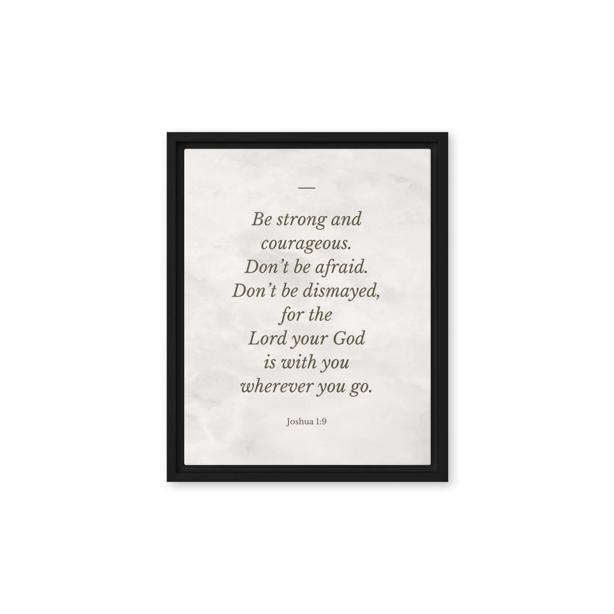 Joshua 1:9 Bible Verse, Be strong Framed Canvas Print Wall Art Black 11″×14″