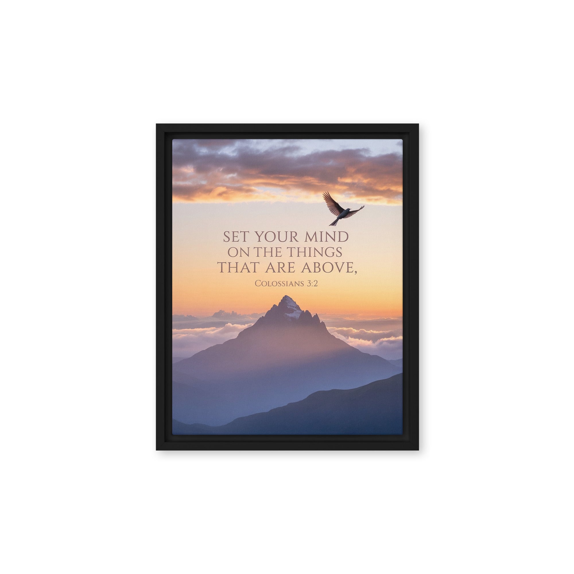 Colossians 3:2 Bible Verse are above Framed Canvas Black 11″×14″