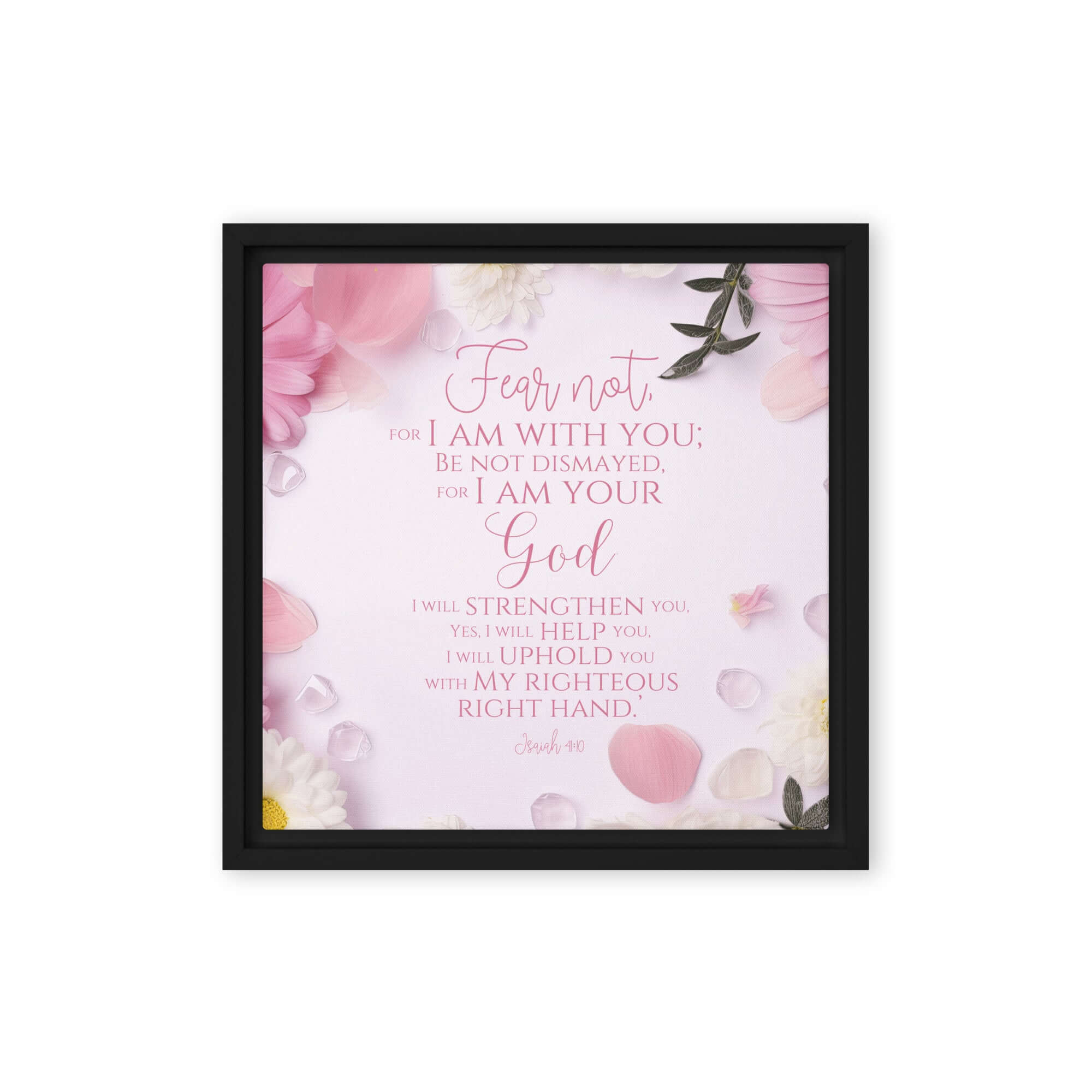 Isaiah 41:10 Bible Verse, God will strengthen you Framed Canvas Print Wall Art Black 12″×12″