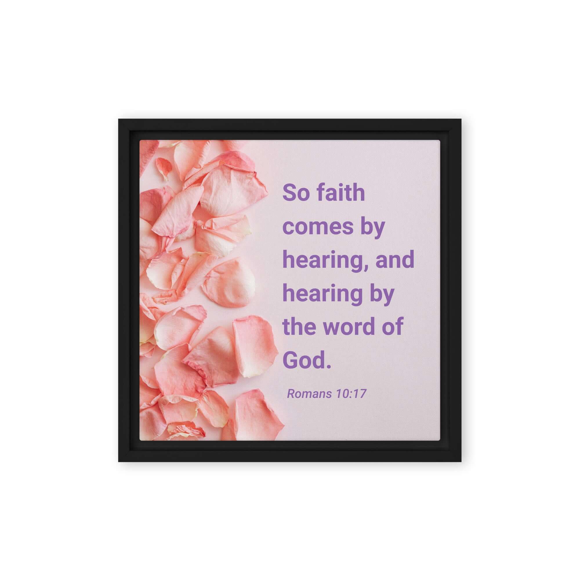Romans 10:17 Bible Verse, faith comes by Framed Canvas Print Wall Art Black 12″×12″