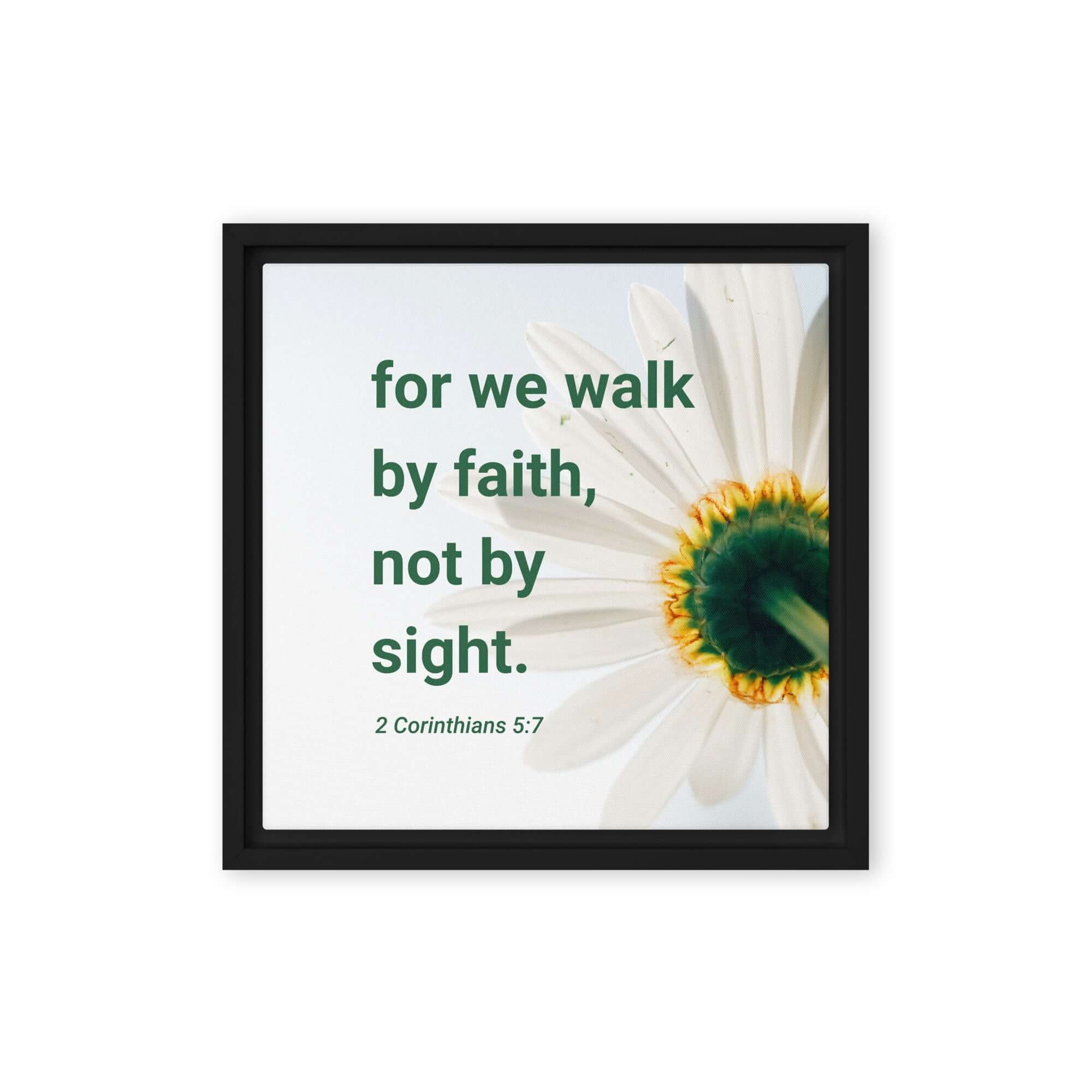 2 Corinthians 5:7 Bible Verse, for we walk by faith Framed Canvas Print Wall Art Black 12″×12″