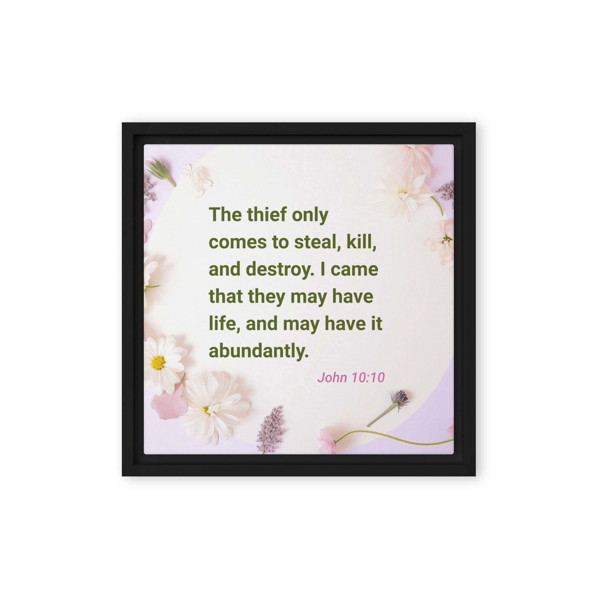 John 10:10 Bible Verse, Abundant Life Framed Canvas Print Wall Art Black 12″×12″