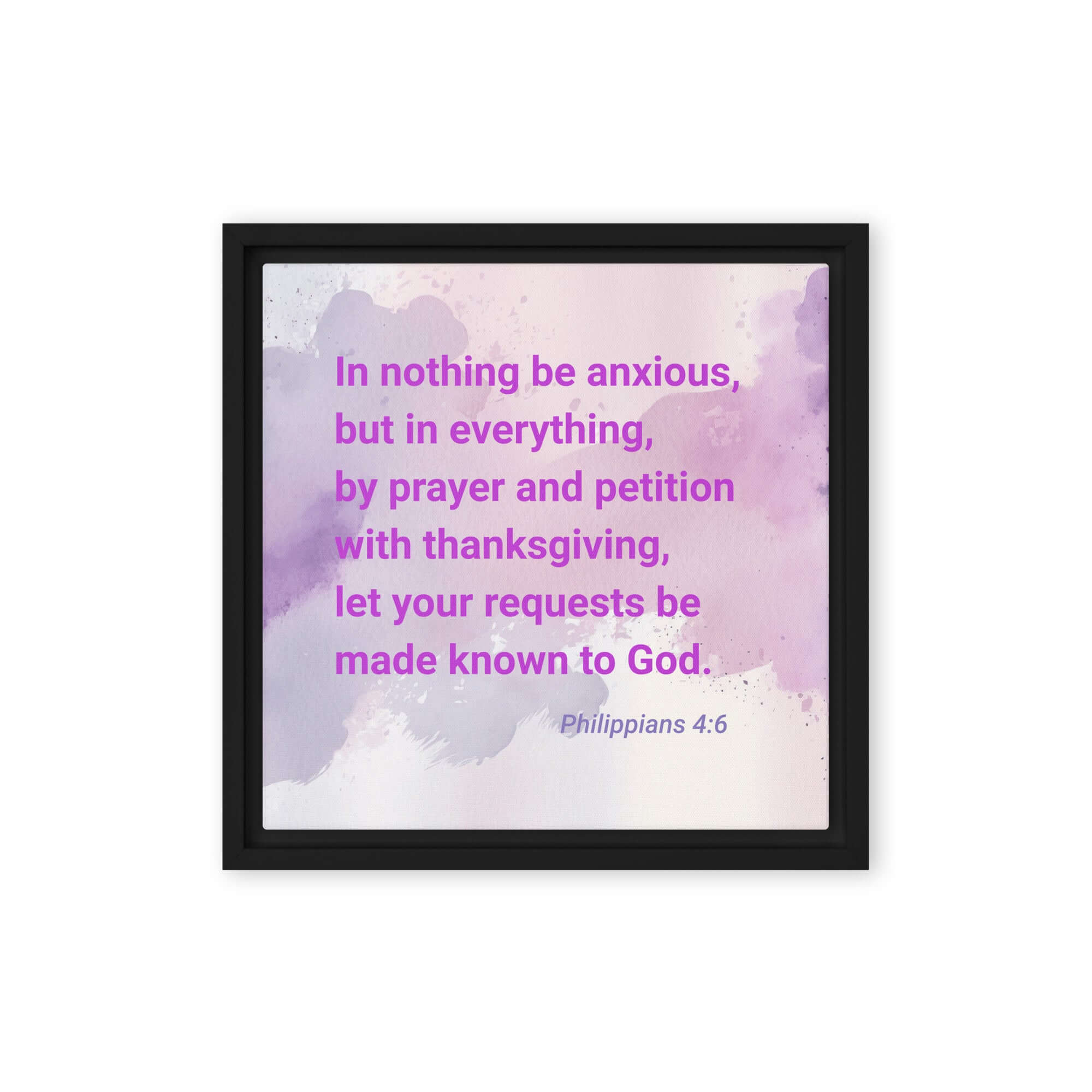 Philippians 4:6 Bible Verse, Prayer and Petition Framed Canvas Print Wall Art Black 12″×12″