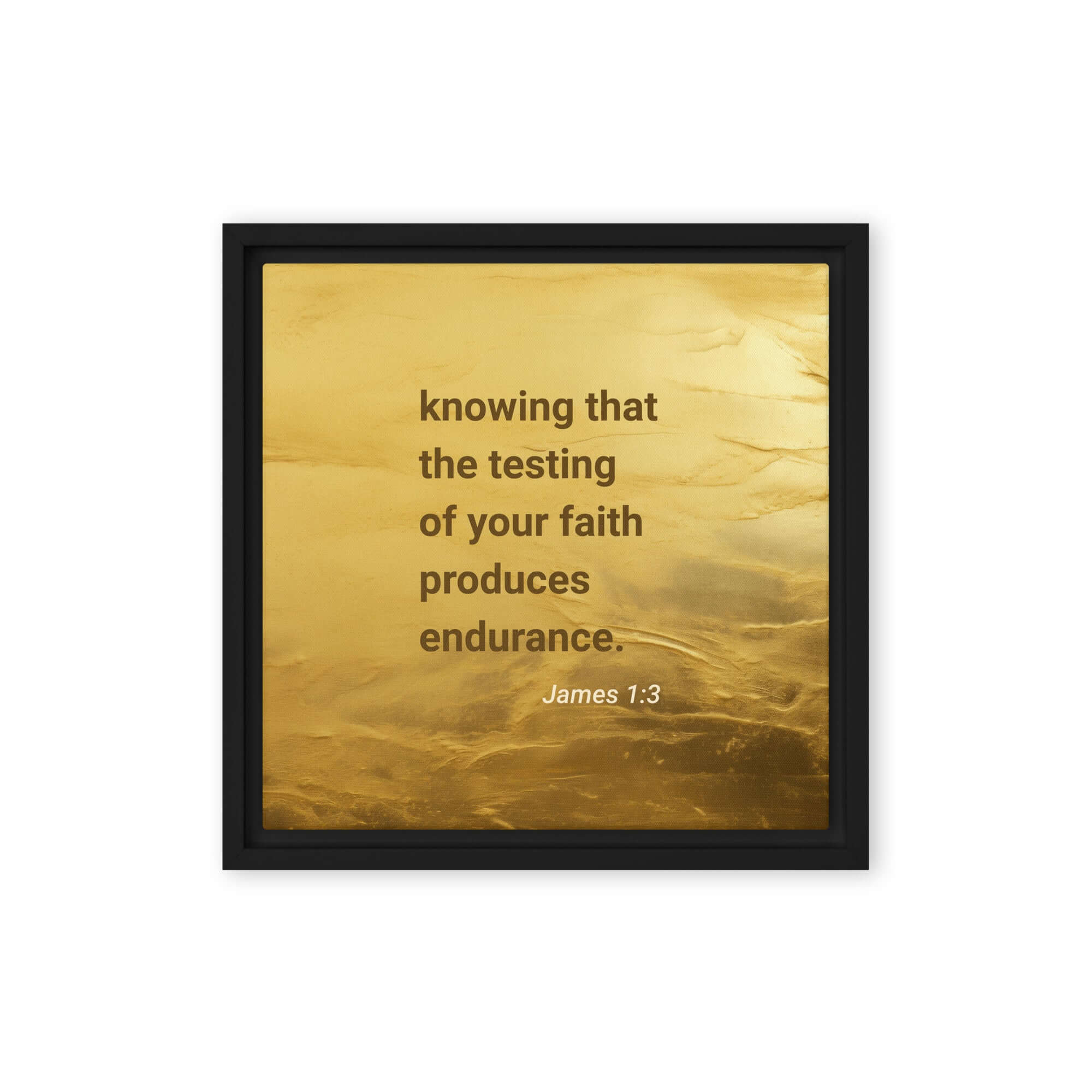 James 1:3 Bible Verse, testing of your faith Framed Canvas Print Wall Art Black 12″×12″