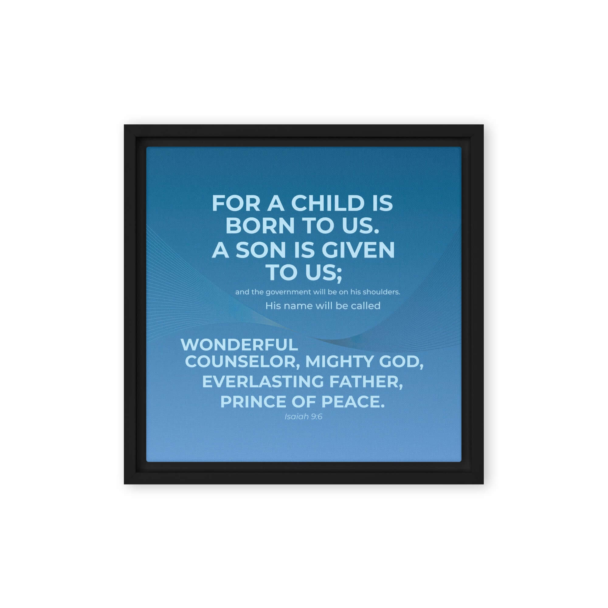 Isaiah 9:6 Bible Verse, Everlasting Father Framed Canvas Print Wall Art Black 12″×12″