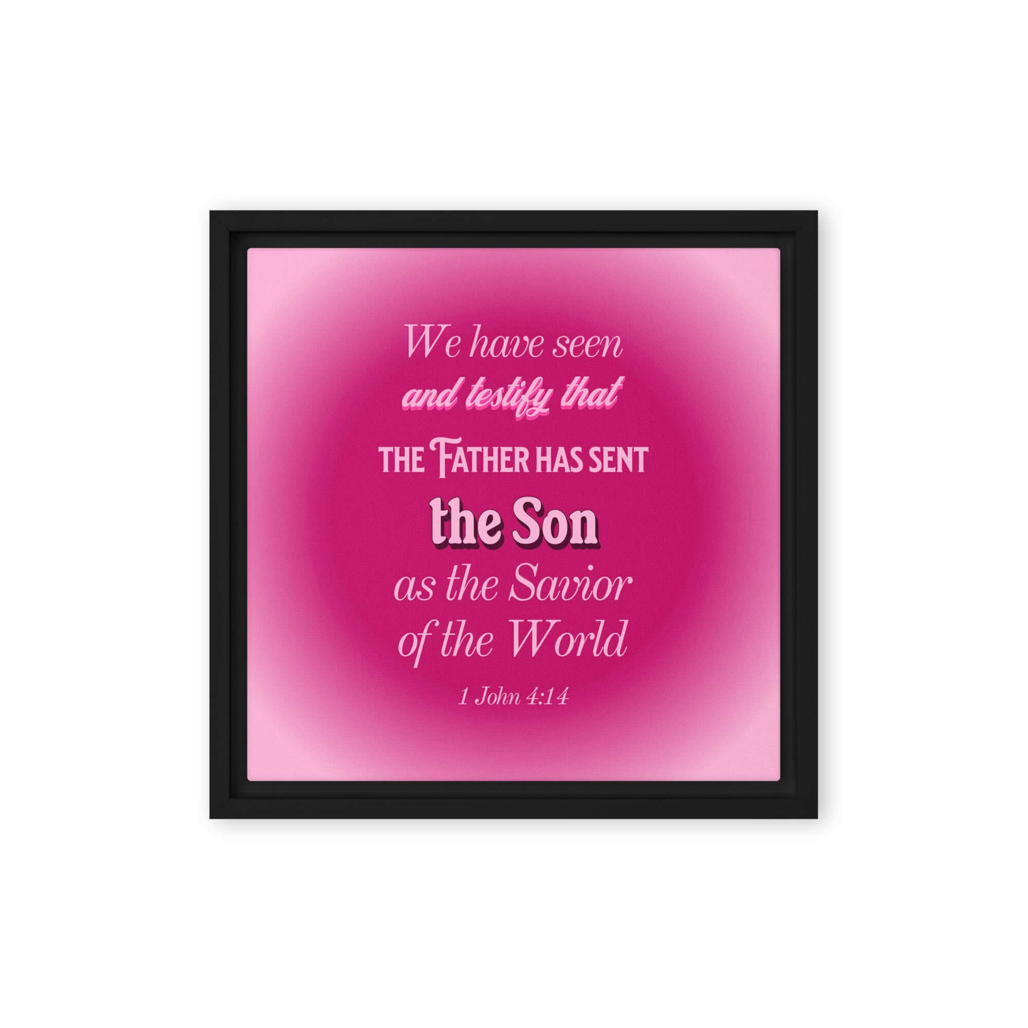 1 John 4:14 Bible Verse, that the Father Framed Canvas Print Wall Art Black 12″×12″