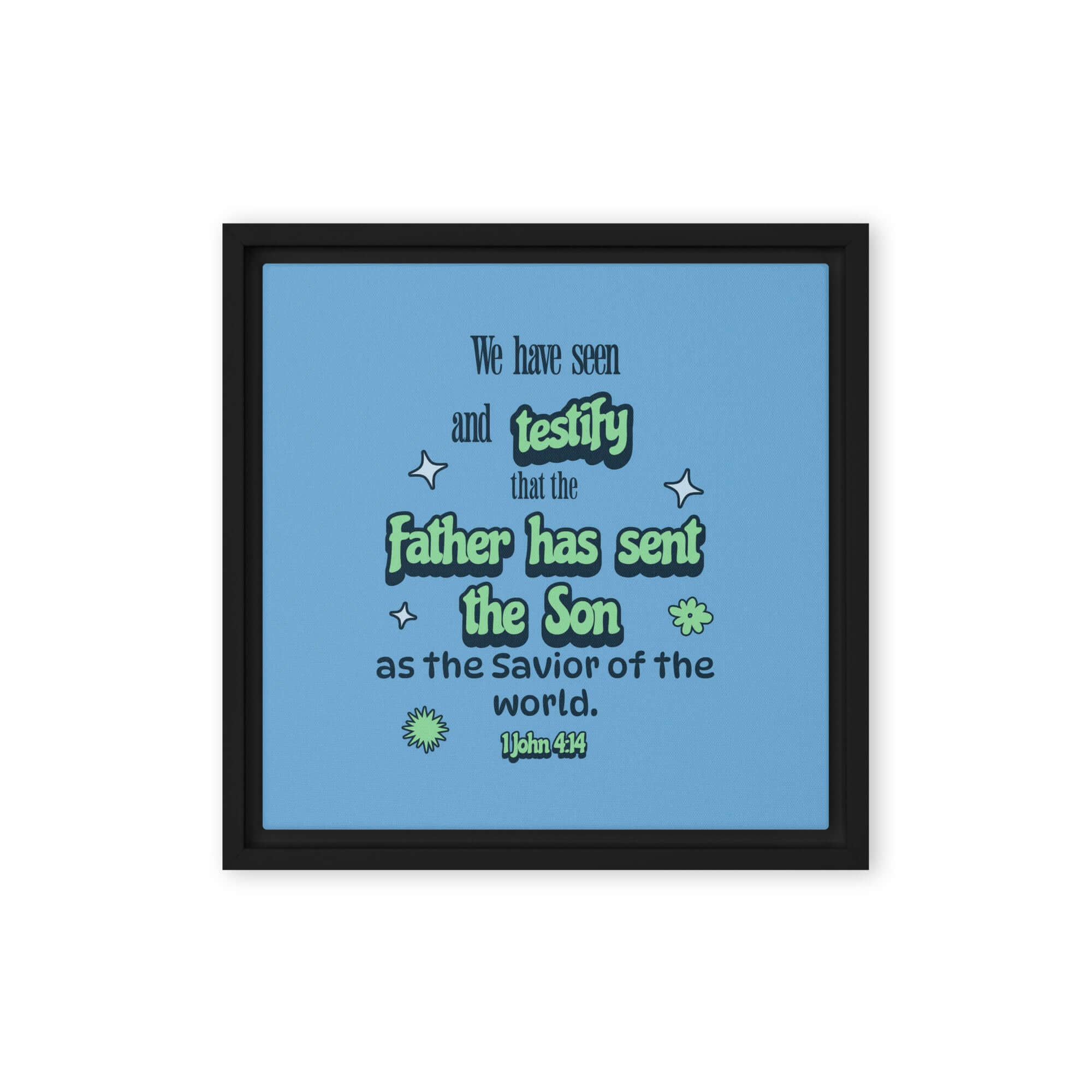 1 John 4:14 Bible Verse, sent the Son Framed Canvas Print Wall Art Black 12″×12″