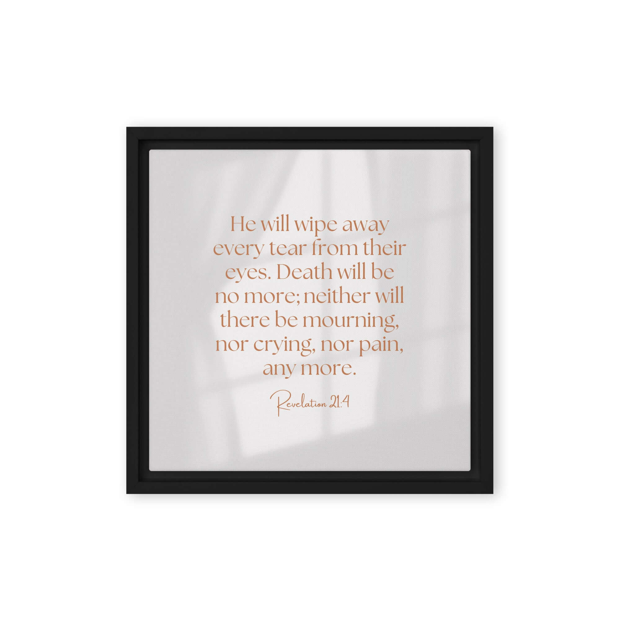Revelation 21:4 Bible Verse, He will wipe Framed Canvas Print Wall Art Black 12″×12″