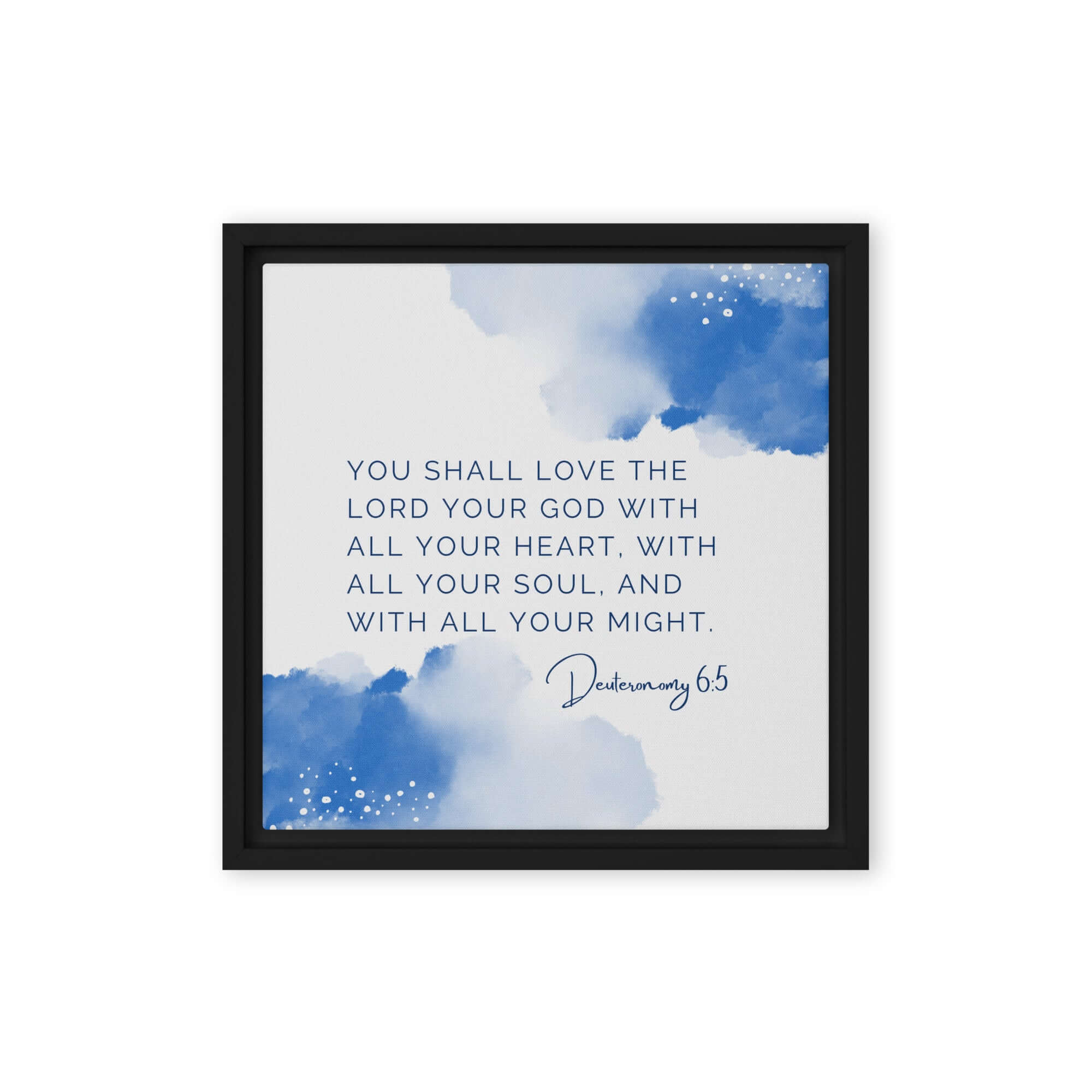 Deuteronomy 6:5 Bible Verse, your God Framed Canvas Print Wall Art Black 12″×12″
