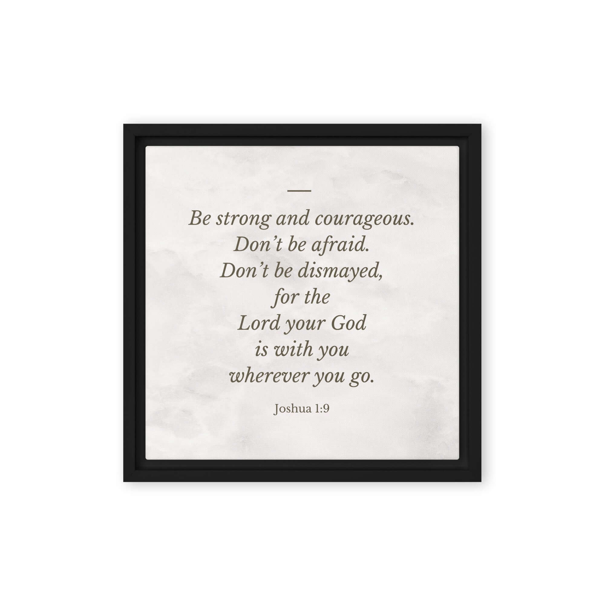 Joshua 1:9 Bible Verse, Be strong Framed Canvas Print Wall Art Black 12″×12″