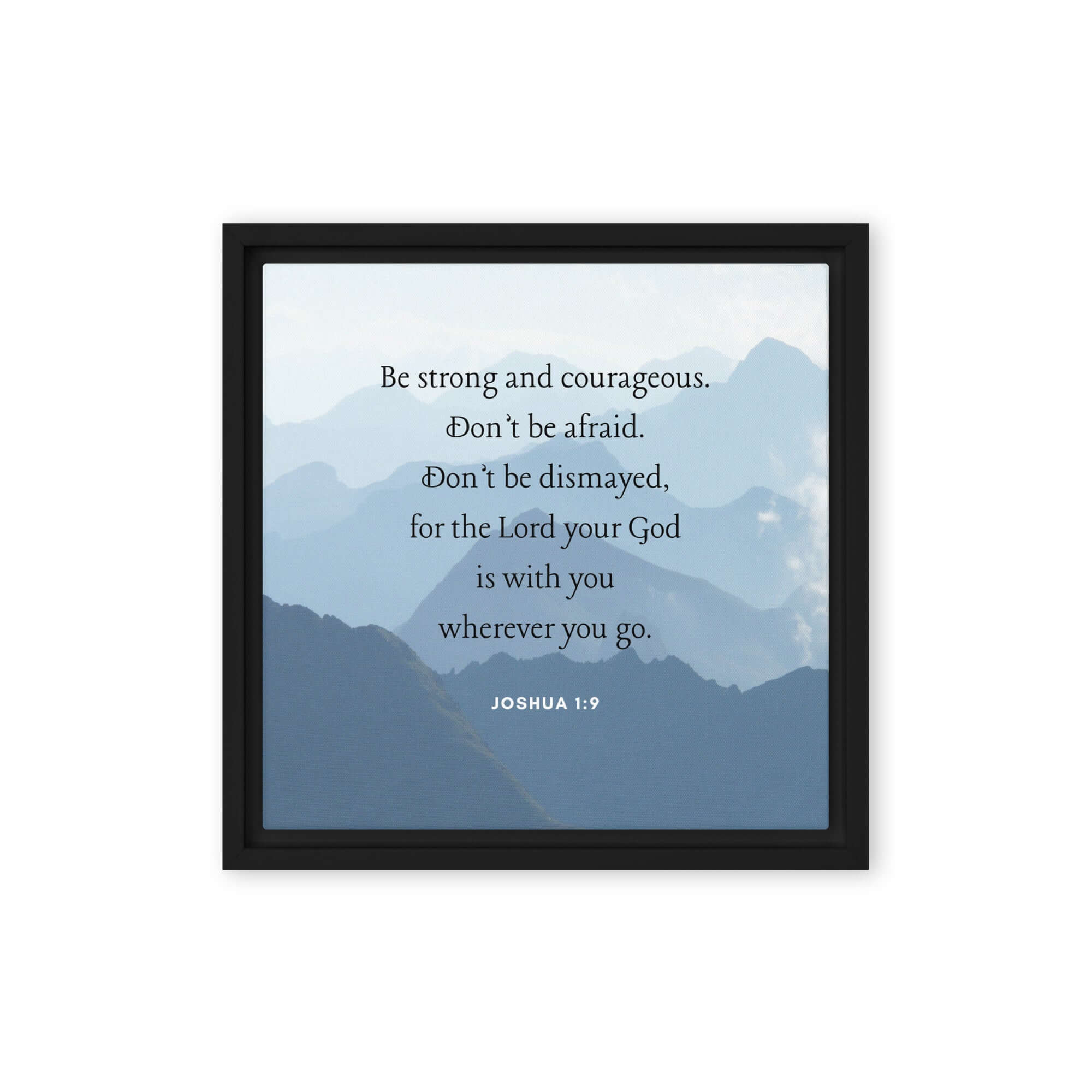 Joshua 1:9 Bible Verse, Courageous Framed Canvas Print Wall Art Black 12″×12″