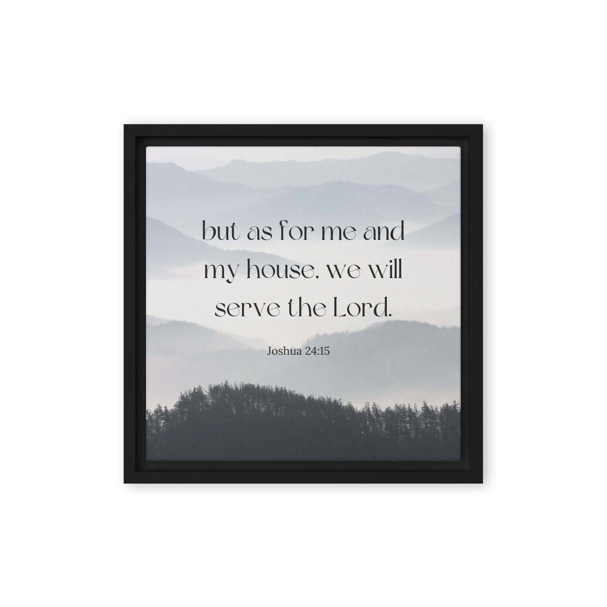 Joshua 24:15 Bible Verse, whom you Framed Canvas Print Wall Art Black 12″×12″