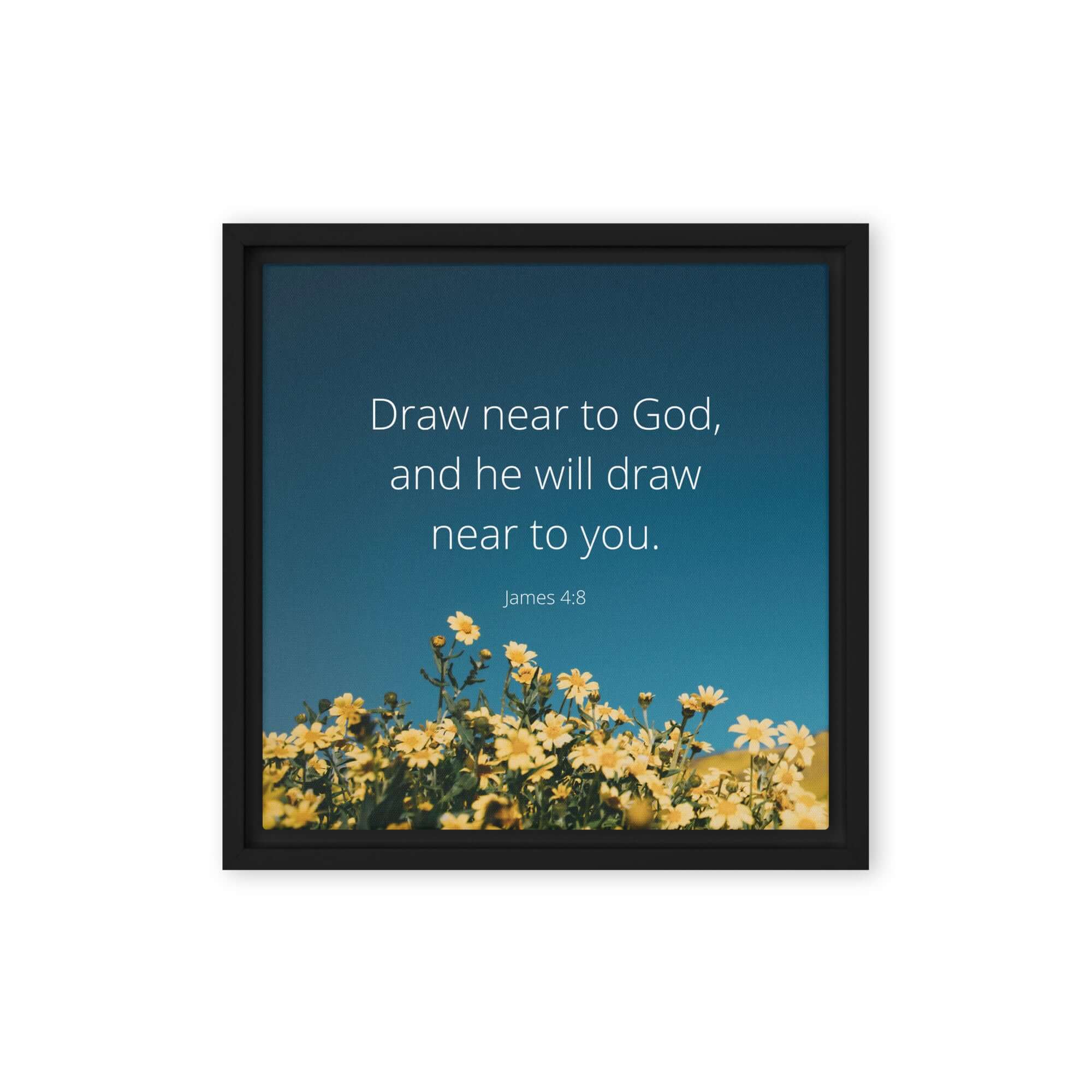 James 4:8 Bible Verse, near to you Framed Canvas Print Wall Art Black 12″×12″