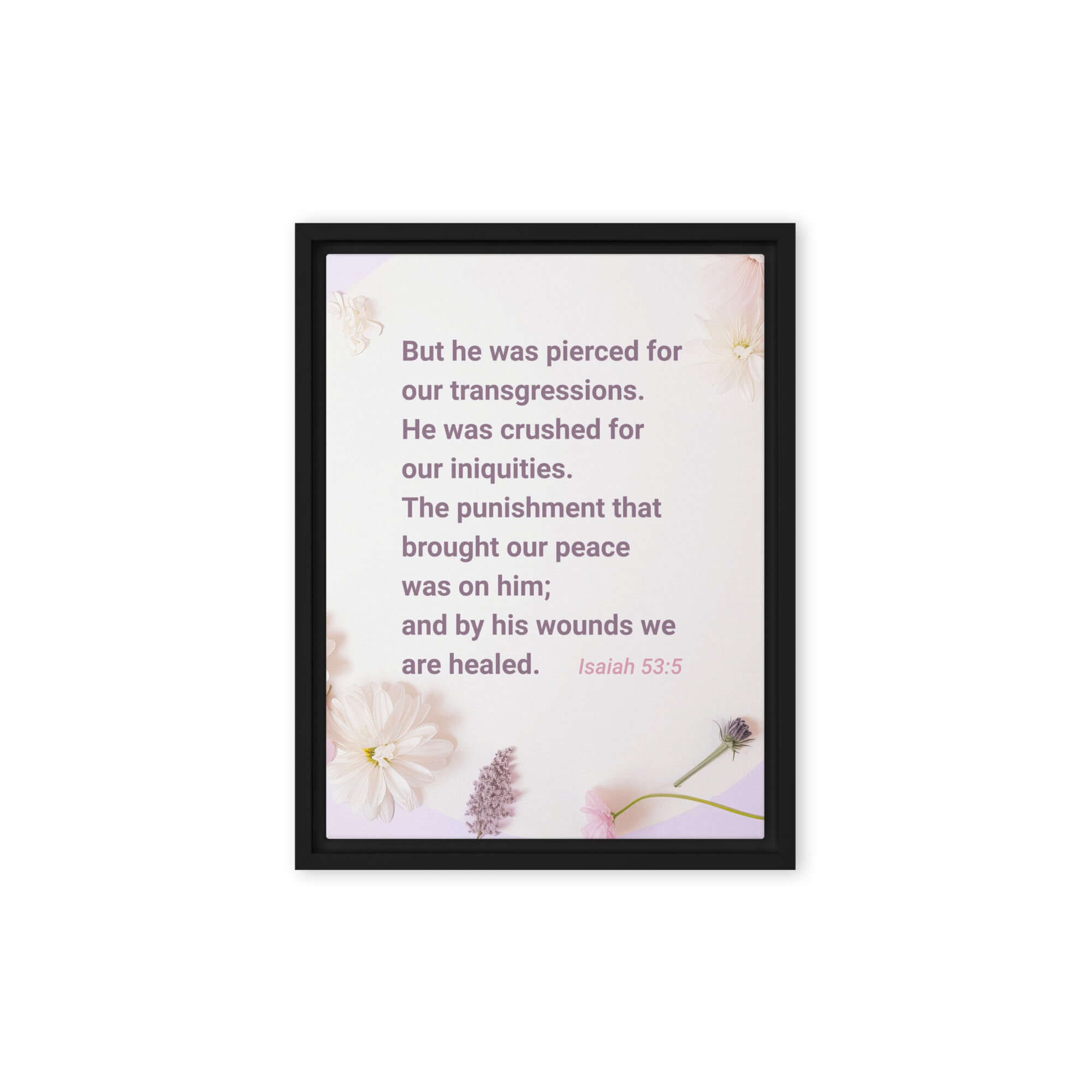 Isaiah 53:5 Bible Verse, by his wounds Framed Canvas Print Wall Art Black 12″×16″