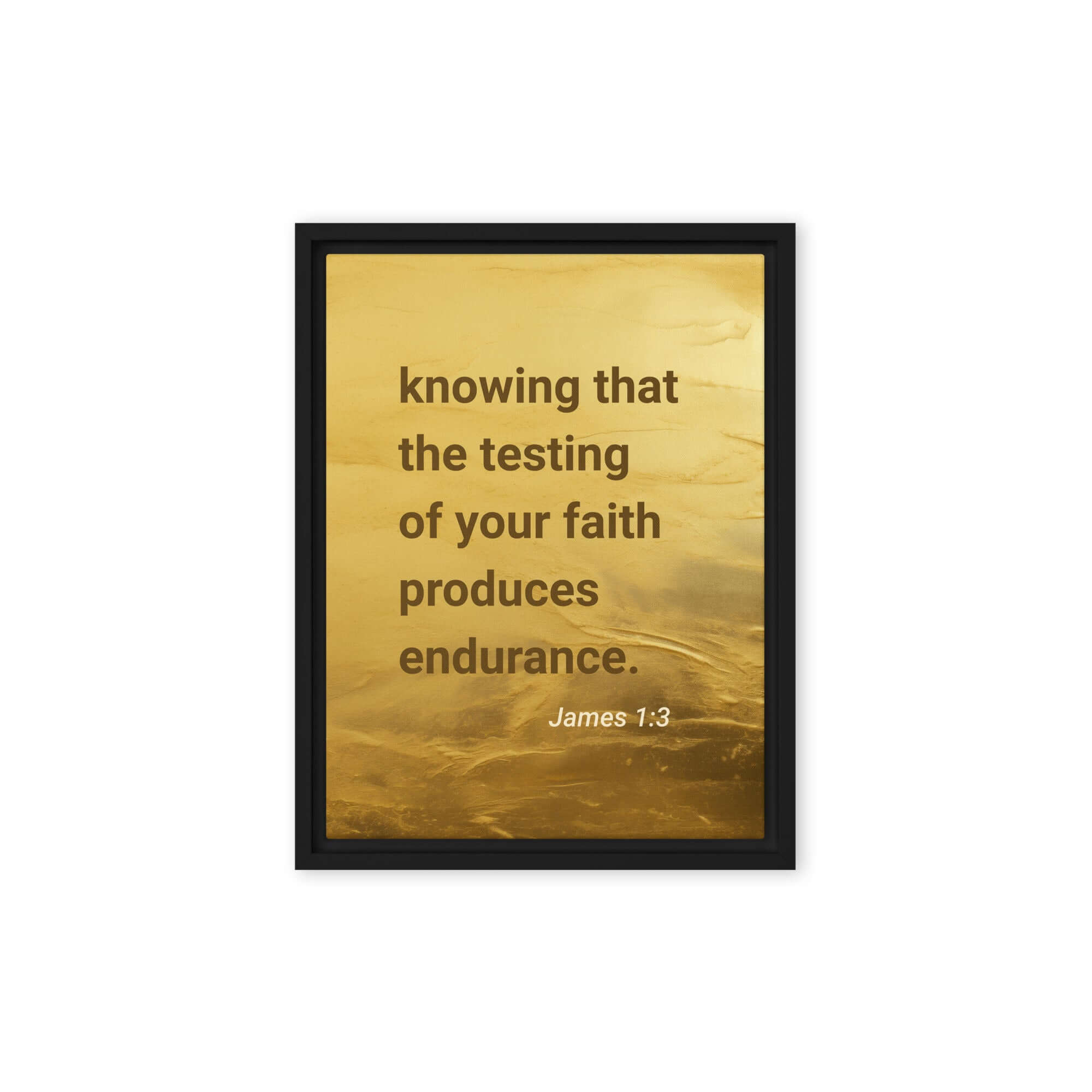 James 1:3 Bible Verse, testing of your faith Framed Canvas Print Wall Art Black 12″×16″