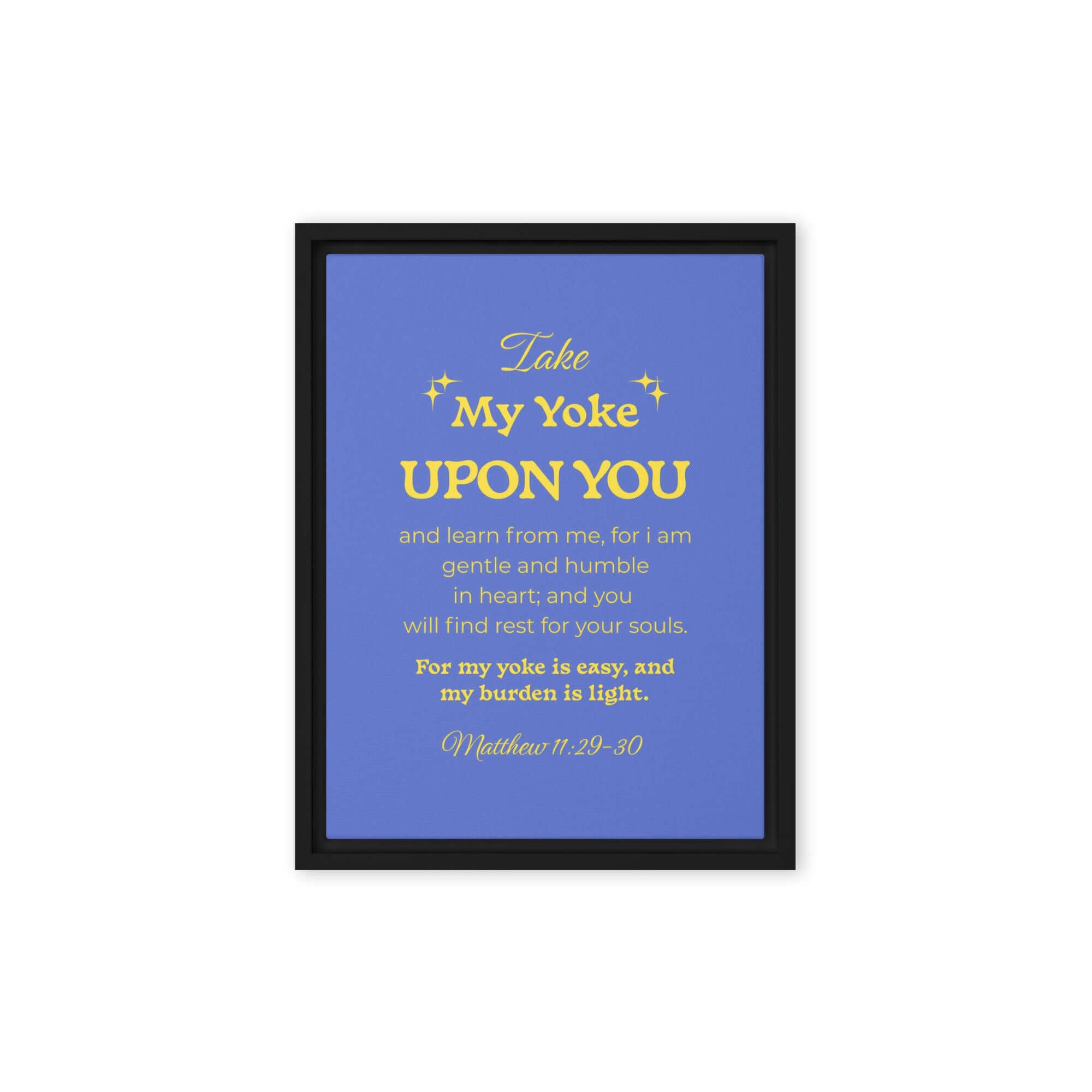 Matthew 11:29-30 Bible Verse, Take my yoke Framed Canvas Print Wall Art Black 12″×16″