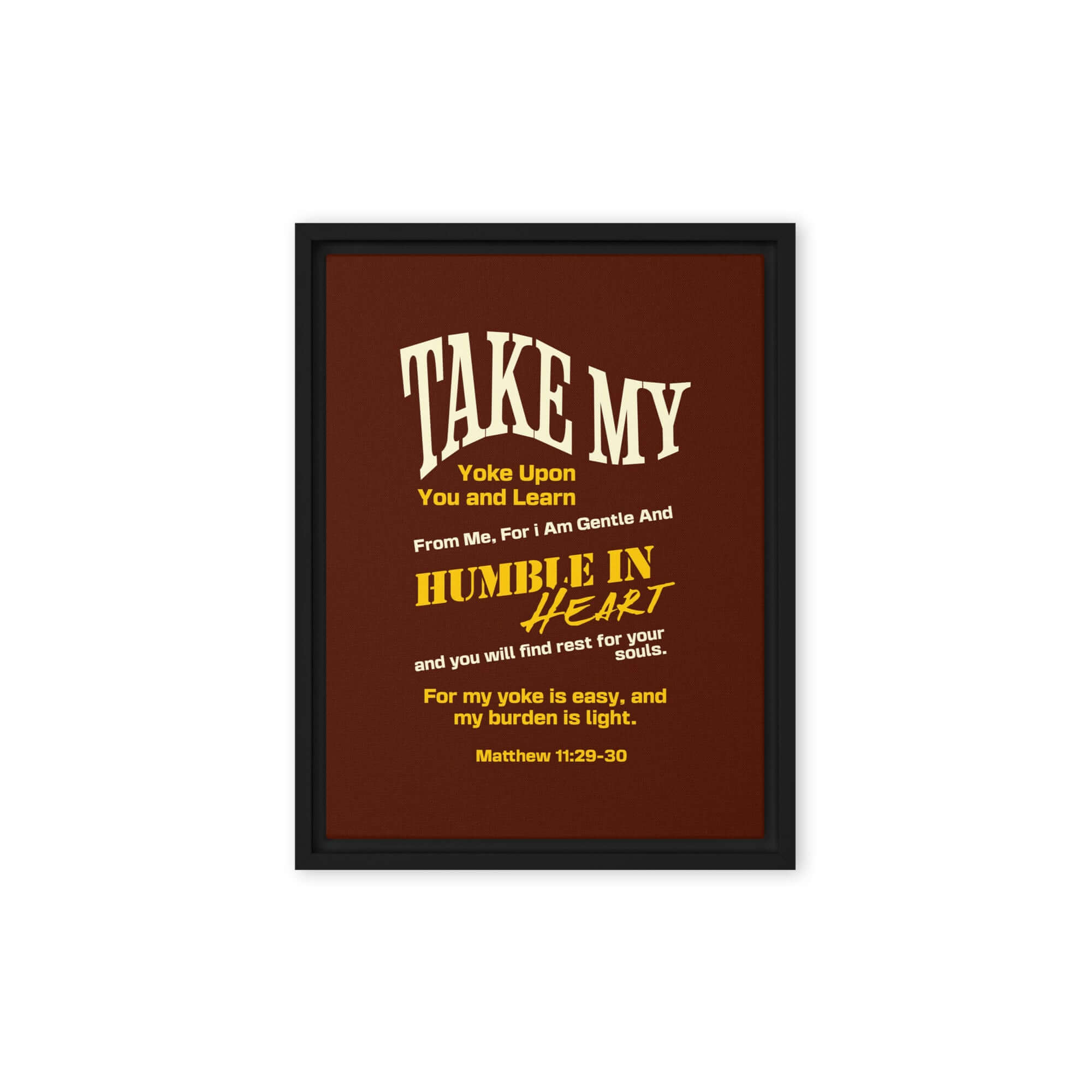 Matthew 11:29-30 Bible Verse, learn from me Framed Canvas Print Wall Art Black 12″×16″