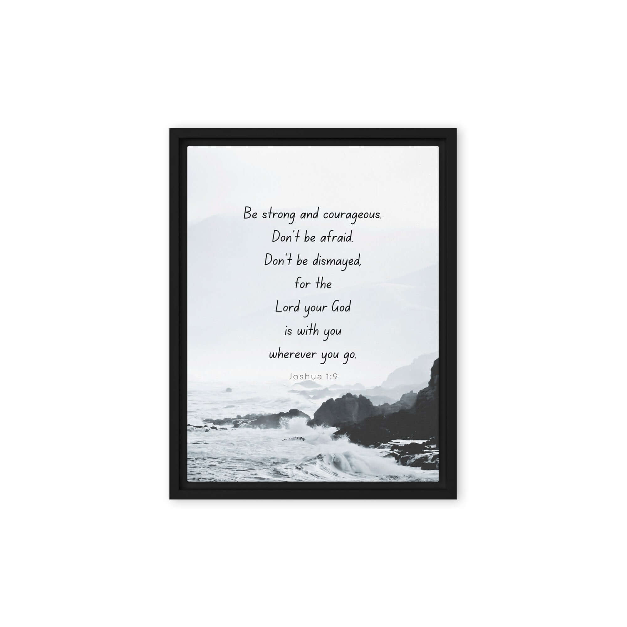 Joshua 1:9 Bible Verse, Do not be afraid Framed Canvas Print Wall Art Black 12″×16″
