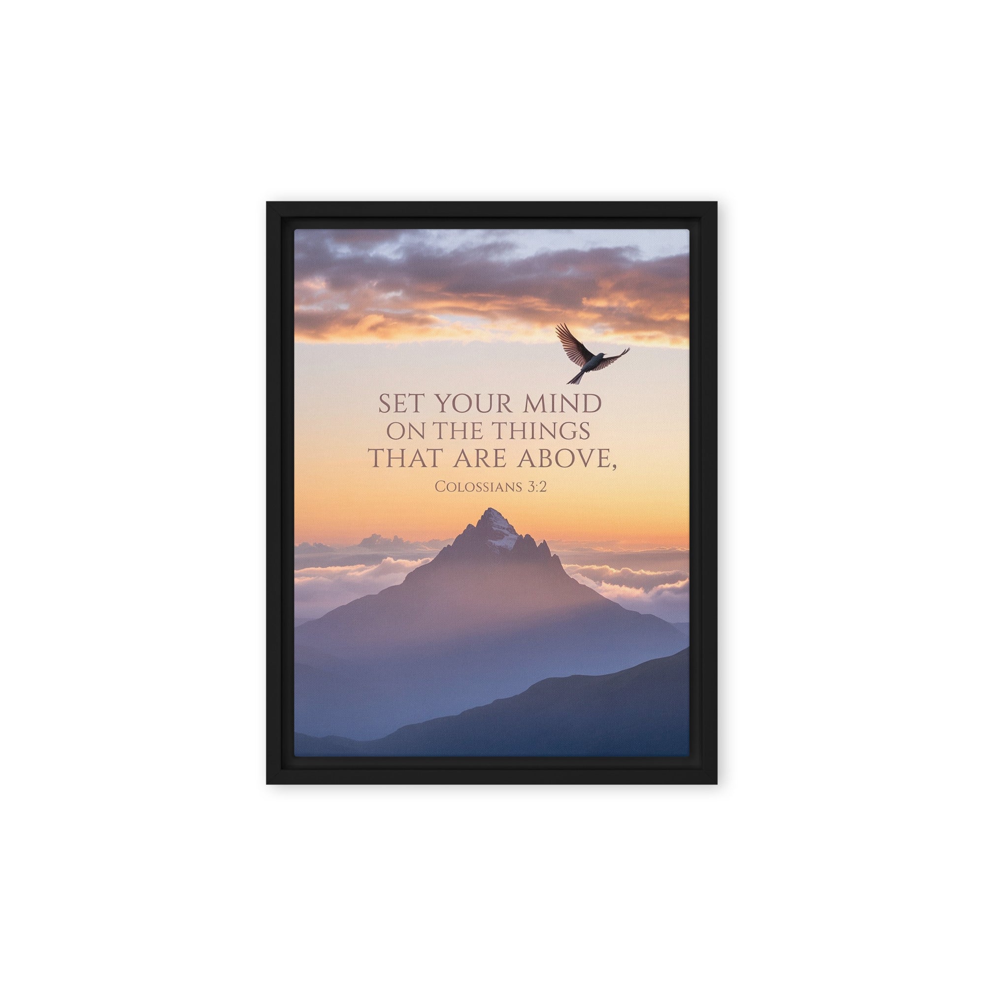 Colossians 3:2 Bible Verse are above Framed Canvas Black 12″×16″