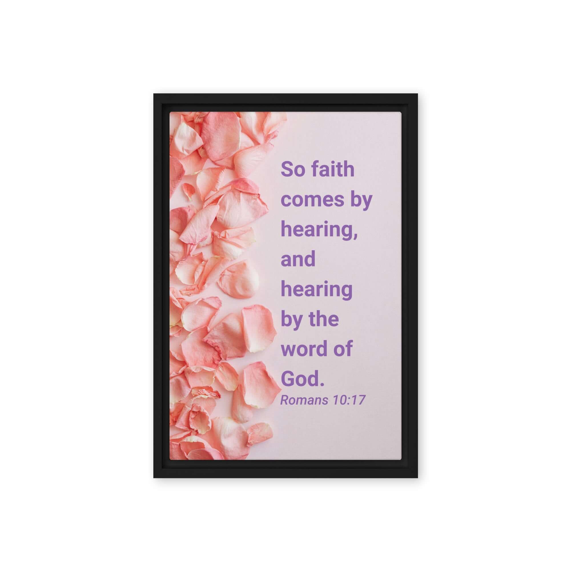 Romans 10:17 Bible Verse, faith comes by Framed Canvas Print Wall Art Black 12″×18″