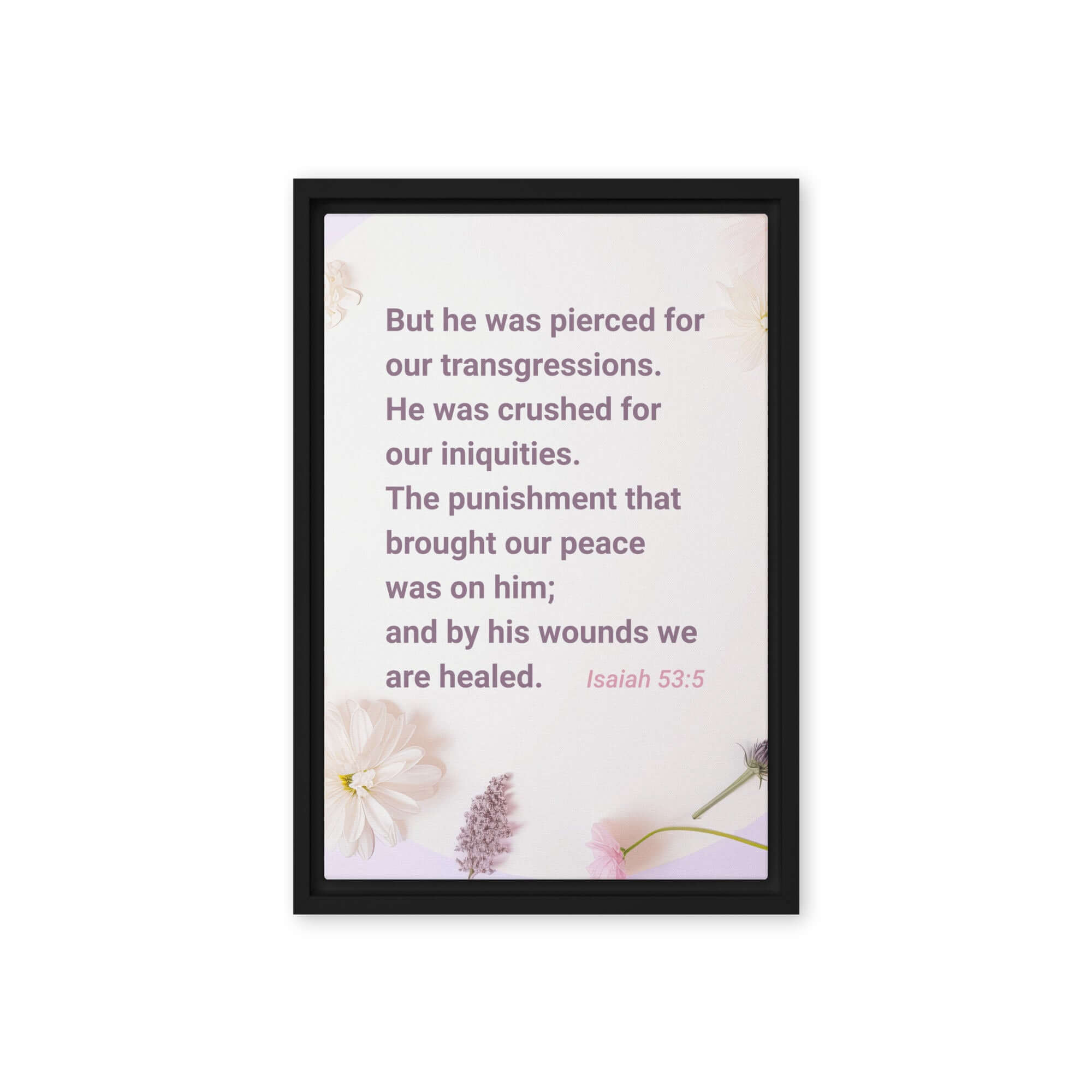 Isaiah 53:5 Bible Verse, by his wounds Framed Canvas Print Wall Art Black 12″×18″