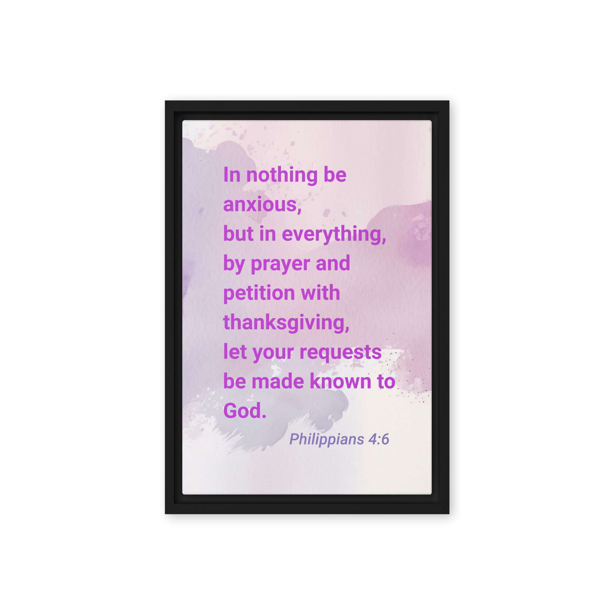 Philippians 4:6 Bible Verse, Prayer and Petition Framed Canvas Print Wall Art Black 12″×18″