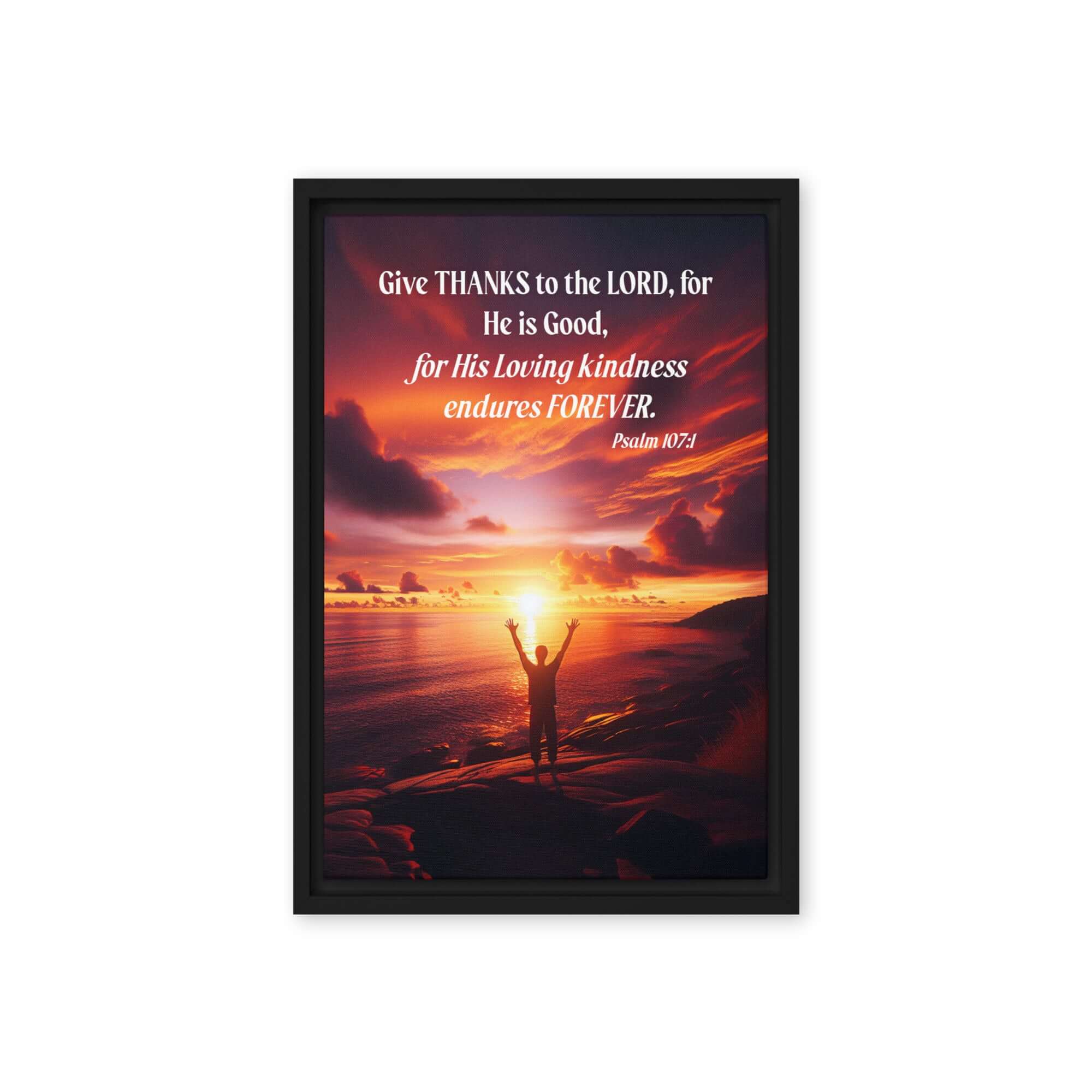 Psalm 107:1 Bible Verse, Give Thanks to the Lord Framed Canvas Print Wall Art Black 12″×18″