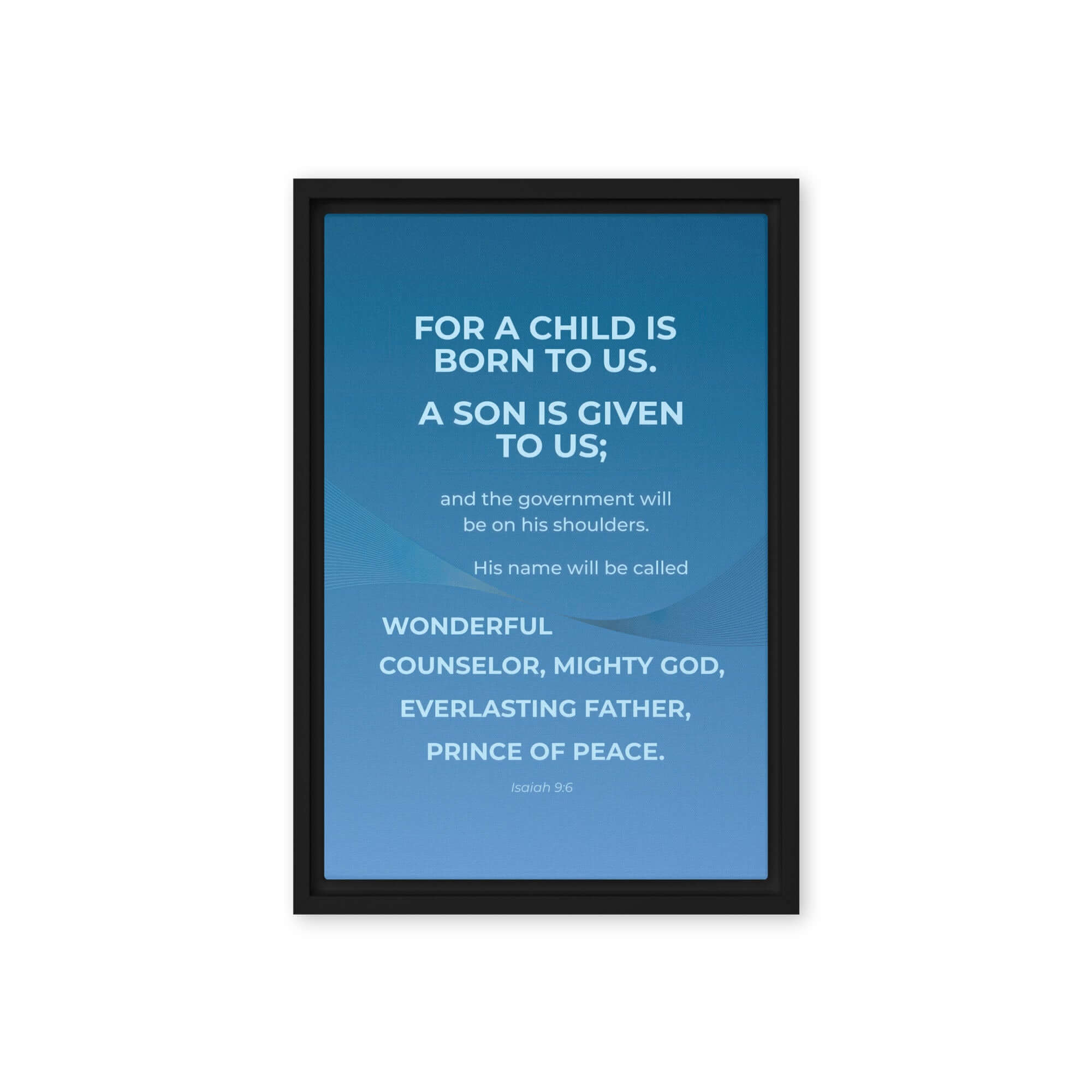 Isaiah 9:6 Bible Verse, Everlasting Father Framed Canvas Print Wall Art Black 12″×18″