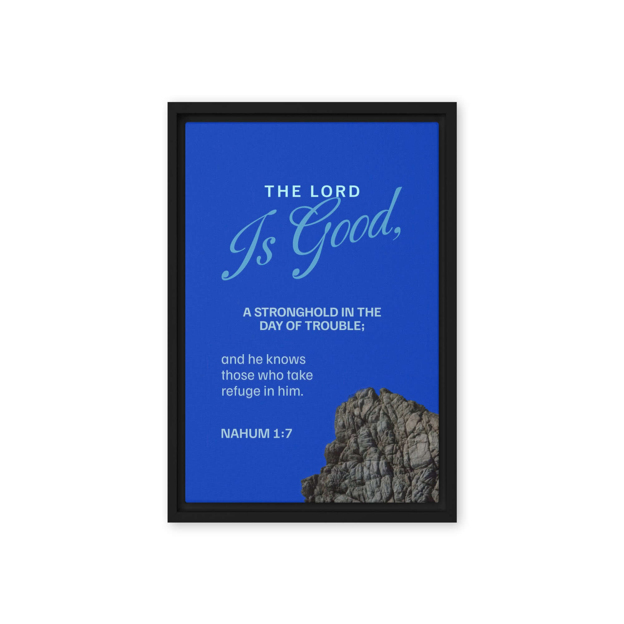 Nahum 1:7 Bible Verse, The LORD is a stronghold Framed Canvas Print Wall Art Black 12″×18″