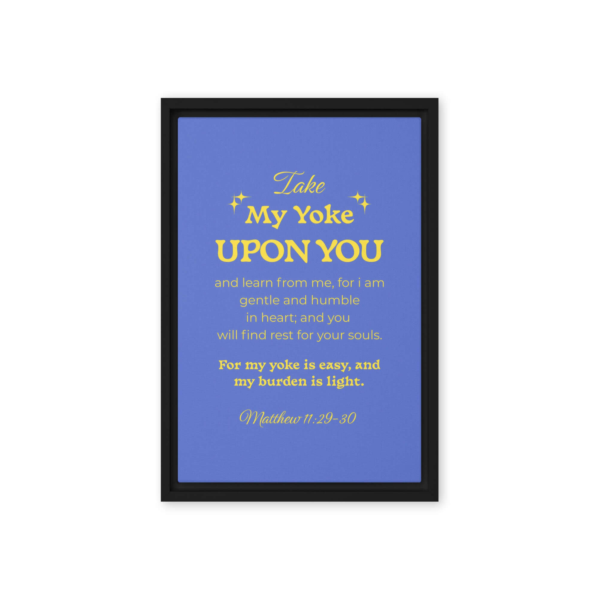 Matthew 11:29-30 Bible Verse, Take my yoke Framed Canvas Print Wall Art Black 12″×18″