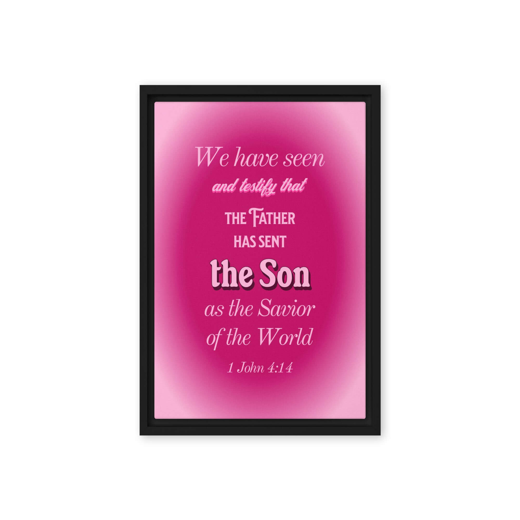 1 John 4:14 Bible Verse, that the Father Framed Canvas Print Wall Art Black 12″×18″